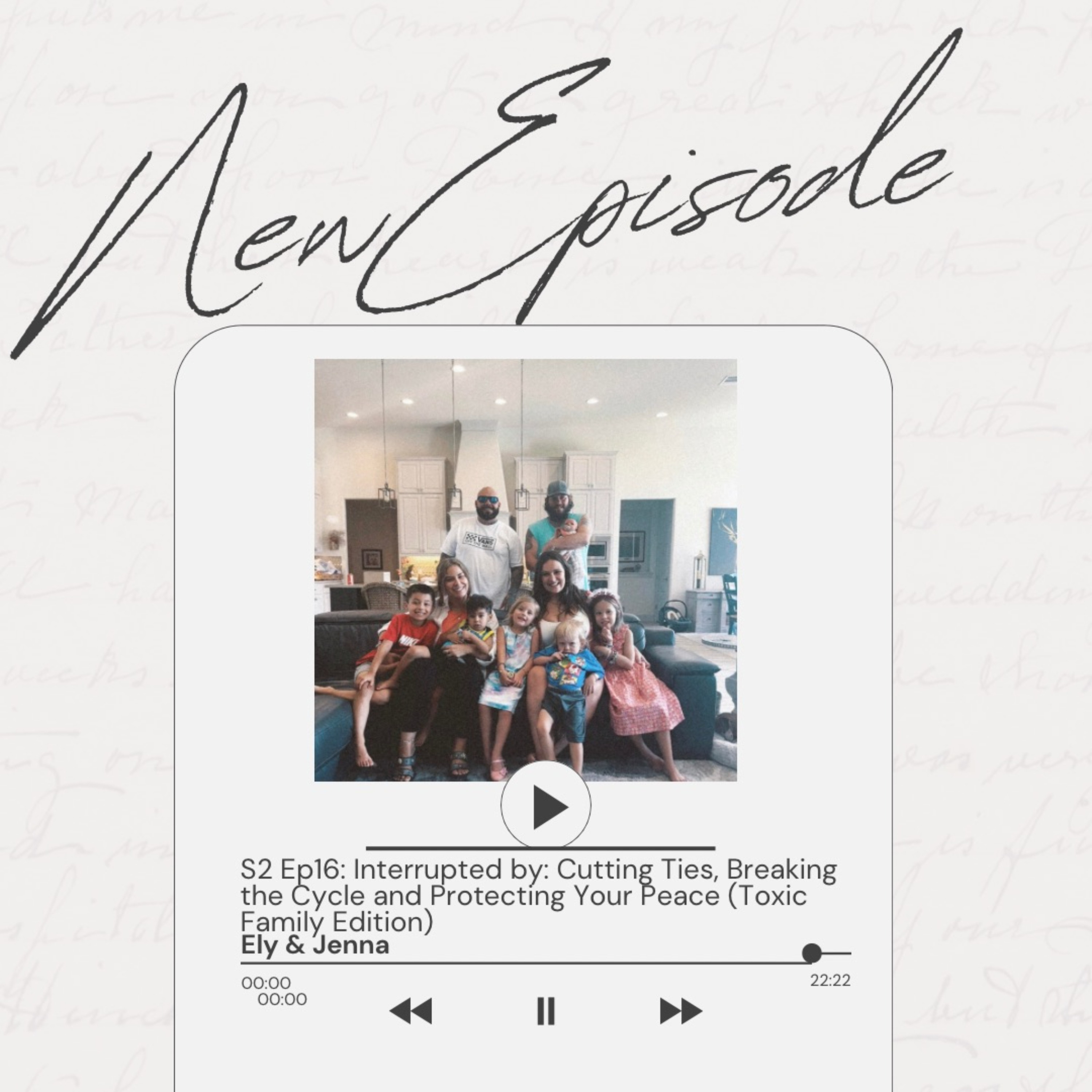 Interrupted by: Cutting Ties, Breaking the Cycle and Protecting Your Peace (Toxic Family Edition)