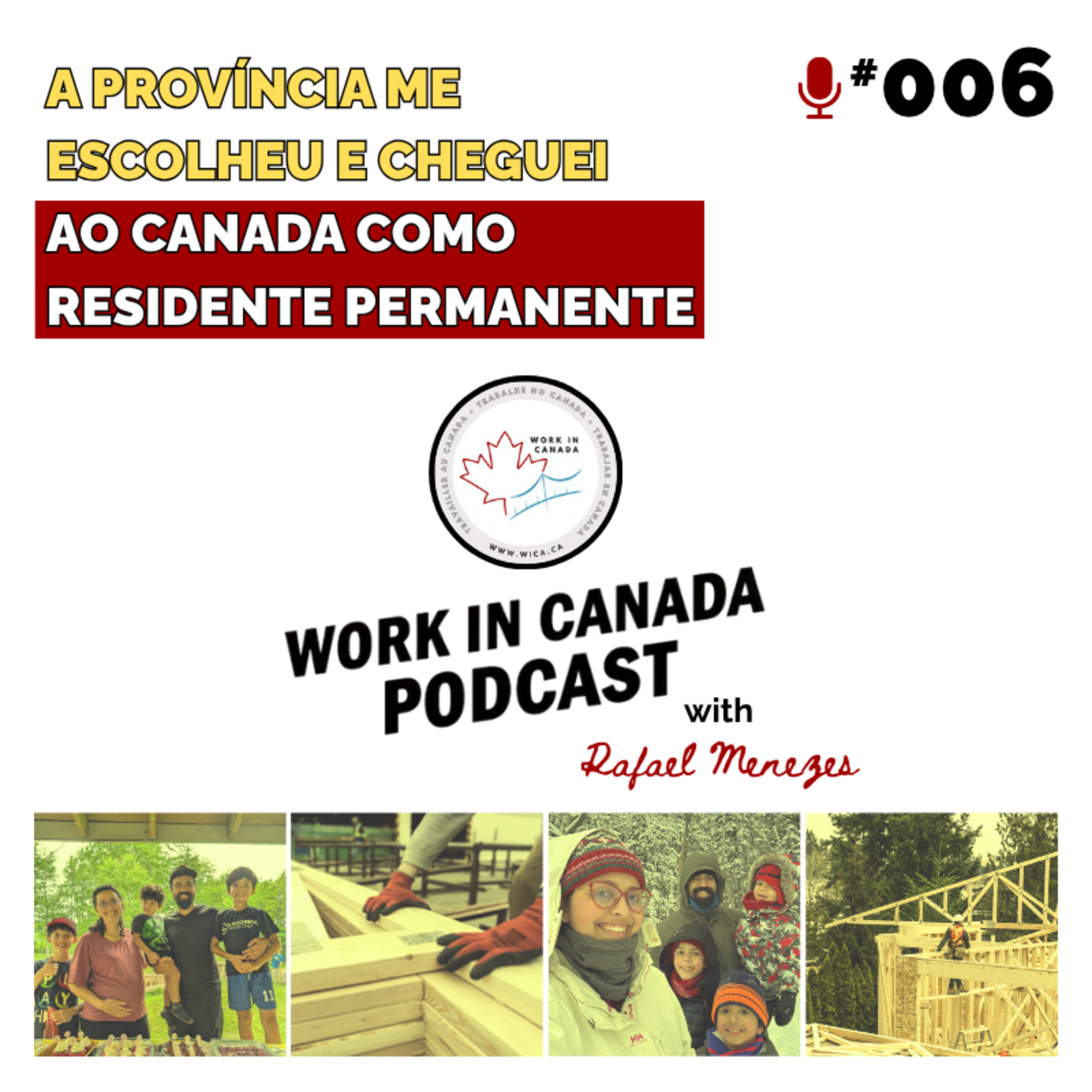 #006 | A Província me Escolheu e Cheguei ao Canadá Como Residente Permanente episode artwork
