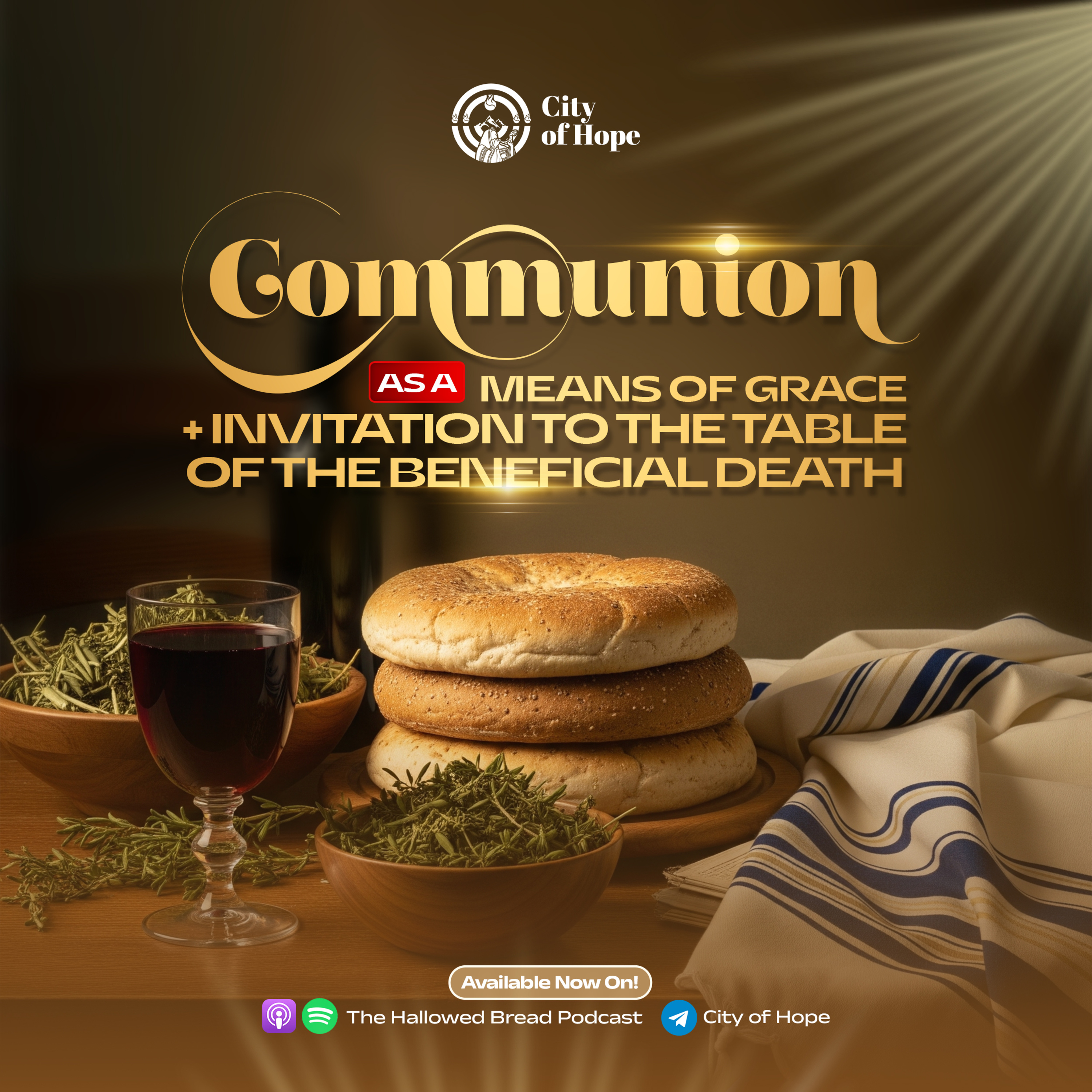 Communion as a means of Grace + invitation to the table of the Beneficial Death