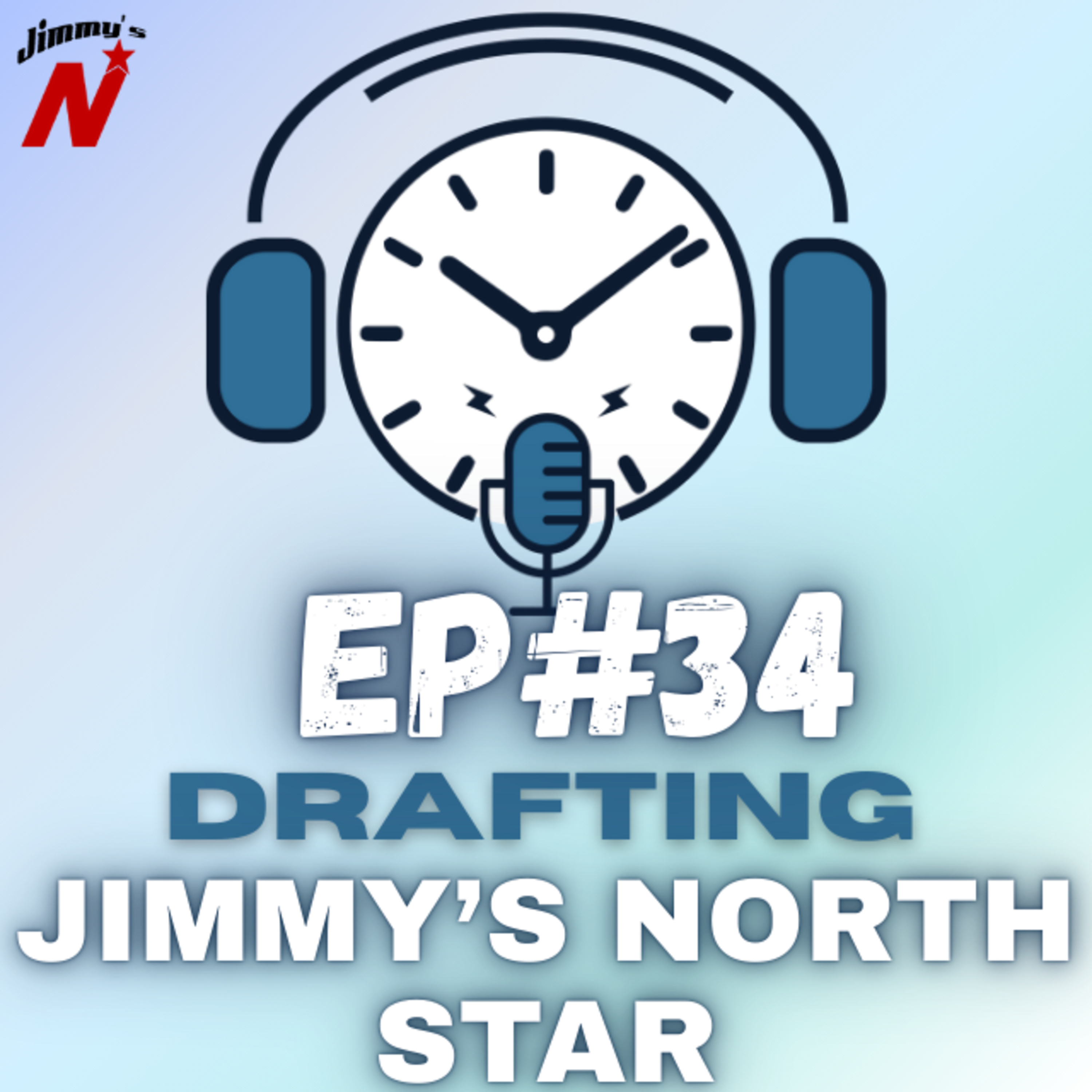 EP. 34 – Jimmy’s North Star