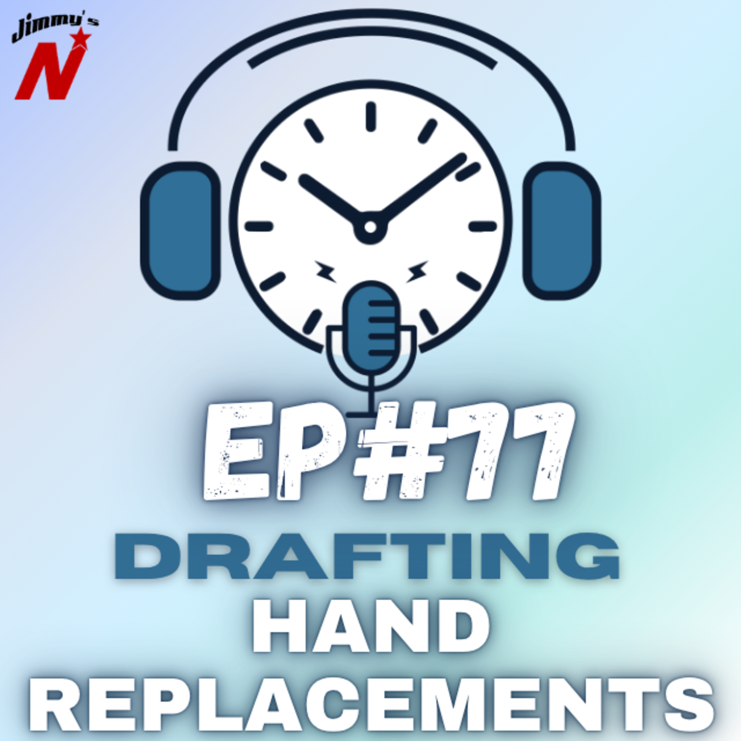 EP. 77 - Hand Replacements episode artwork