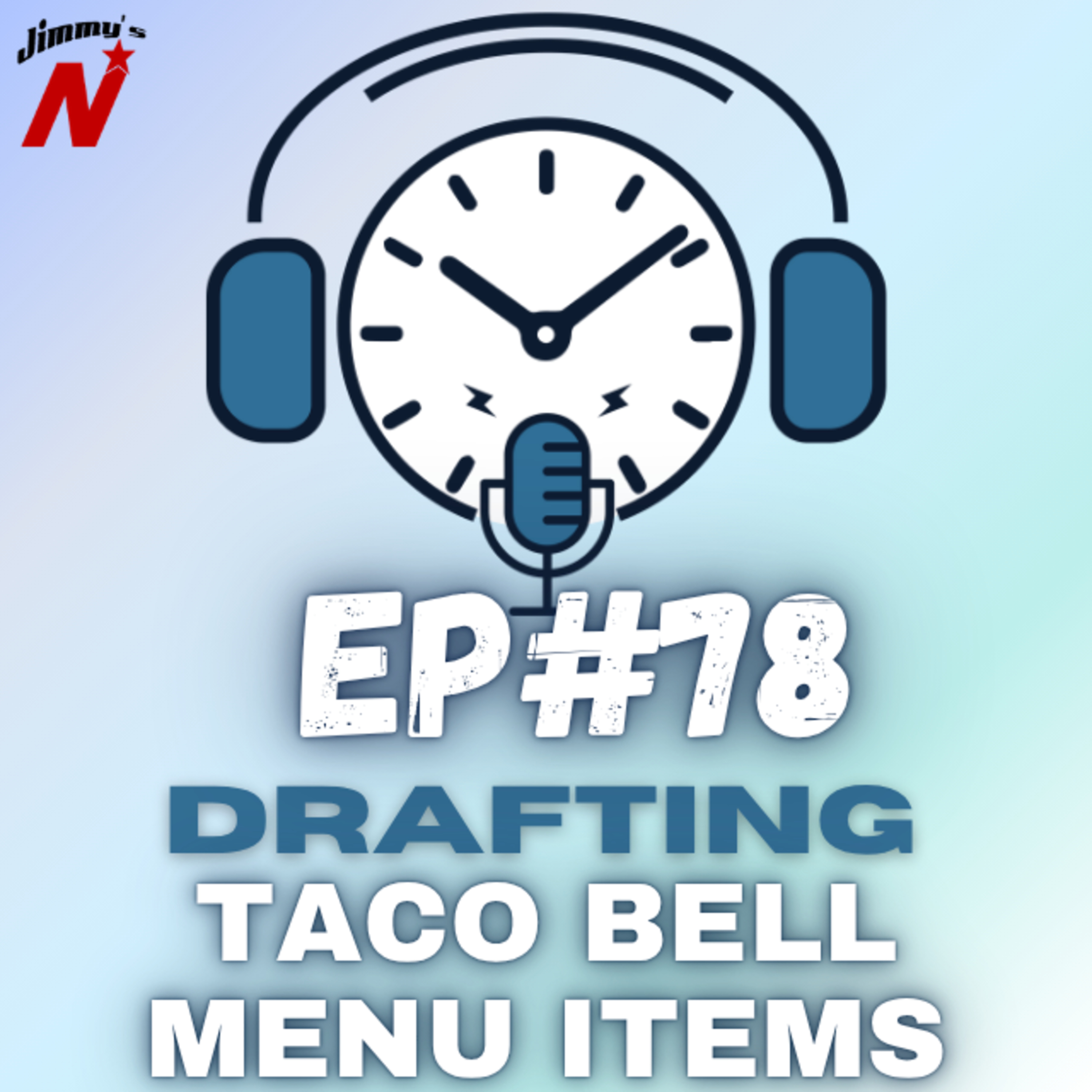 EP. 78 - Taco Bell Menu Items episode artwork