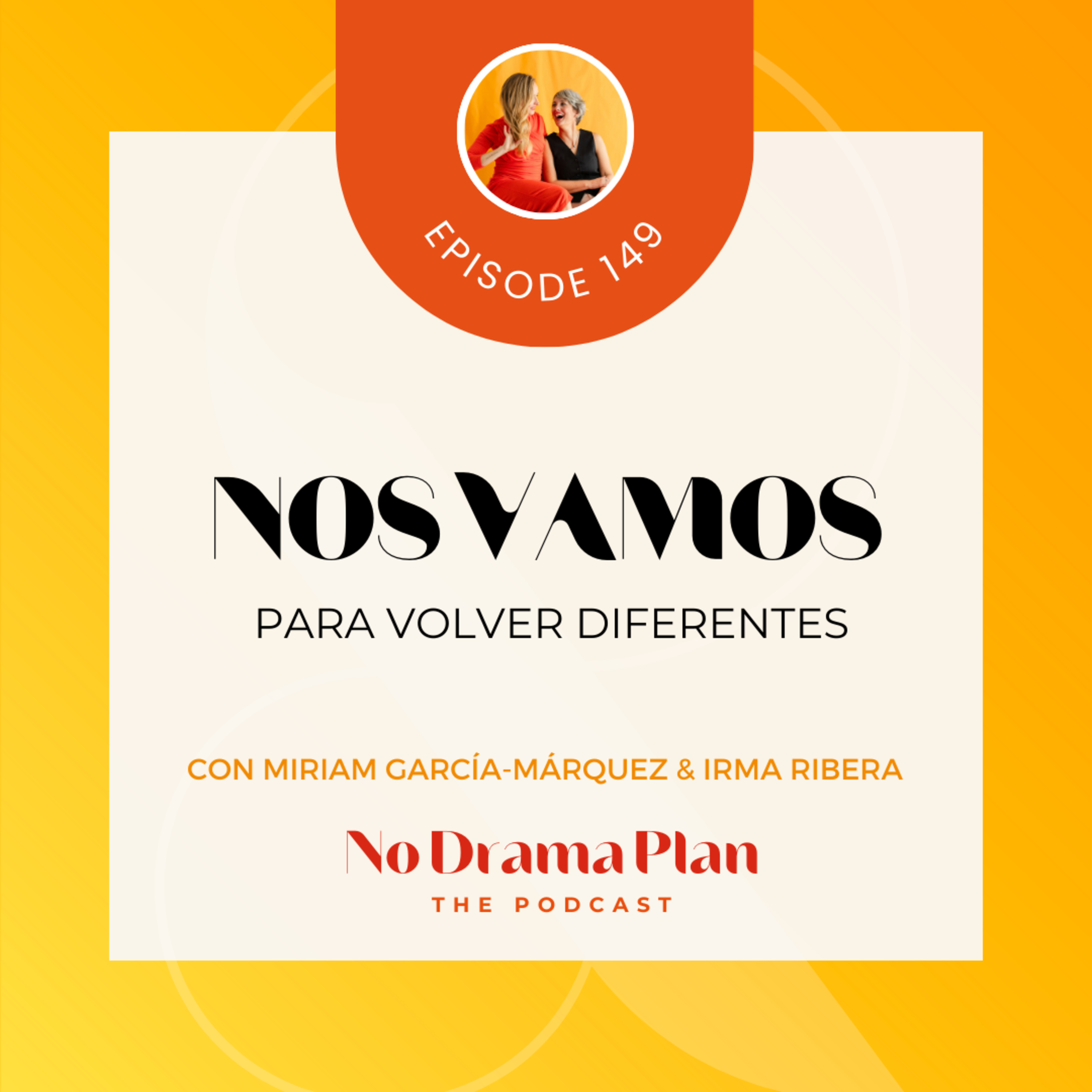 149- Nos vamos. Para volver diferentes.