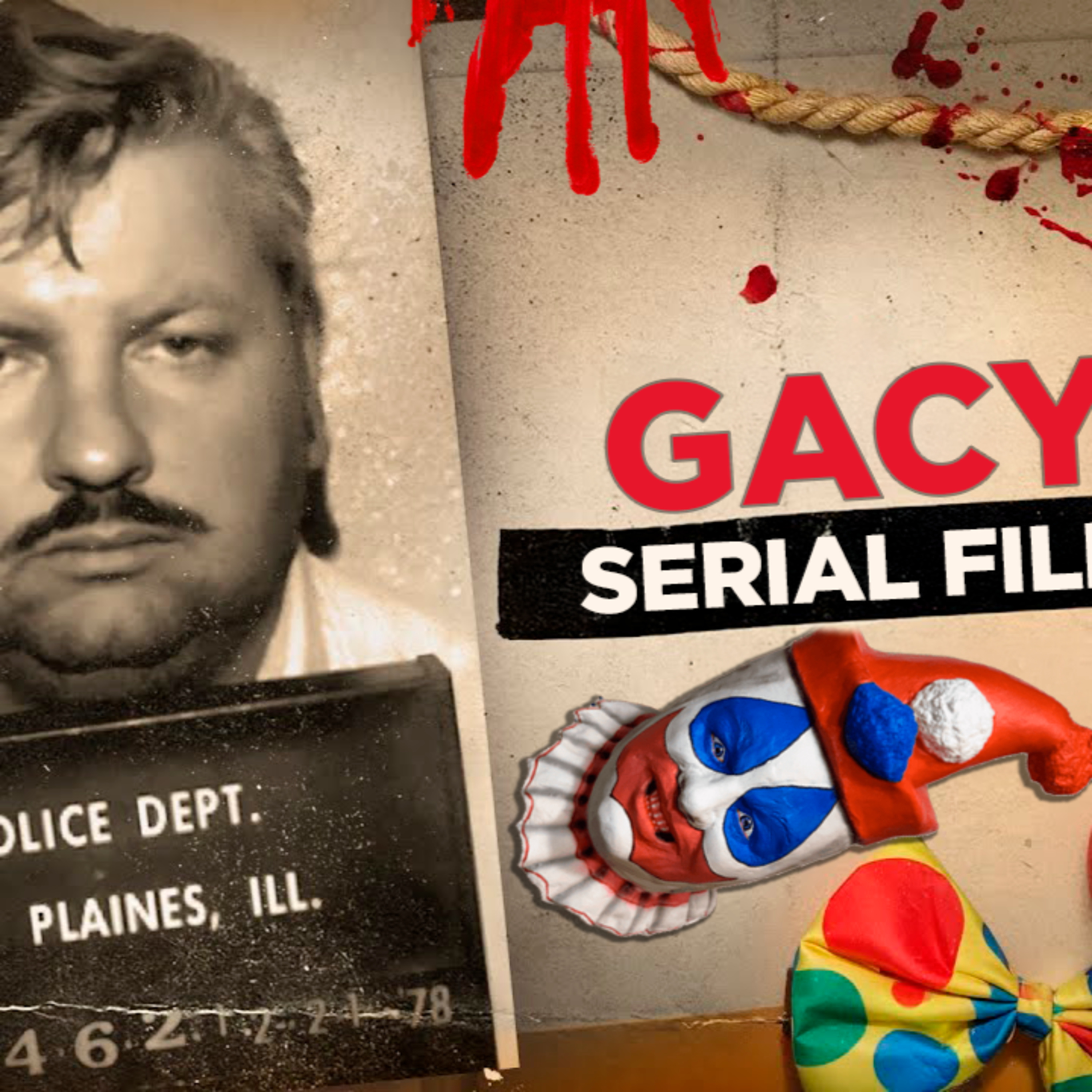 Gacy: The Killer Clown Who Fooled America | Serial Files Ep.2 episode artwork