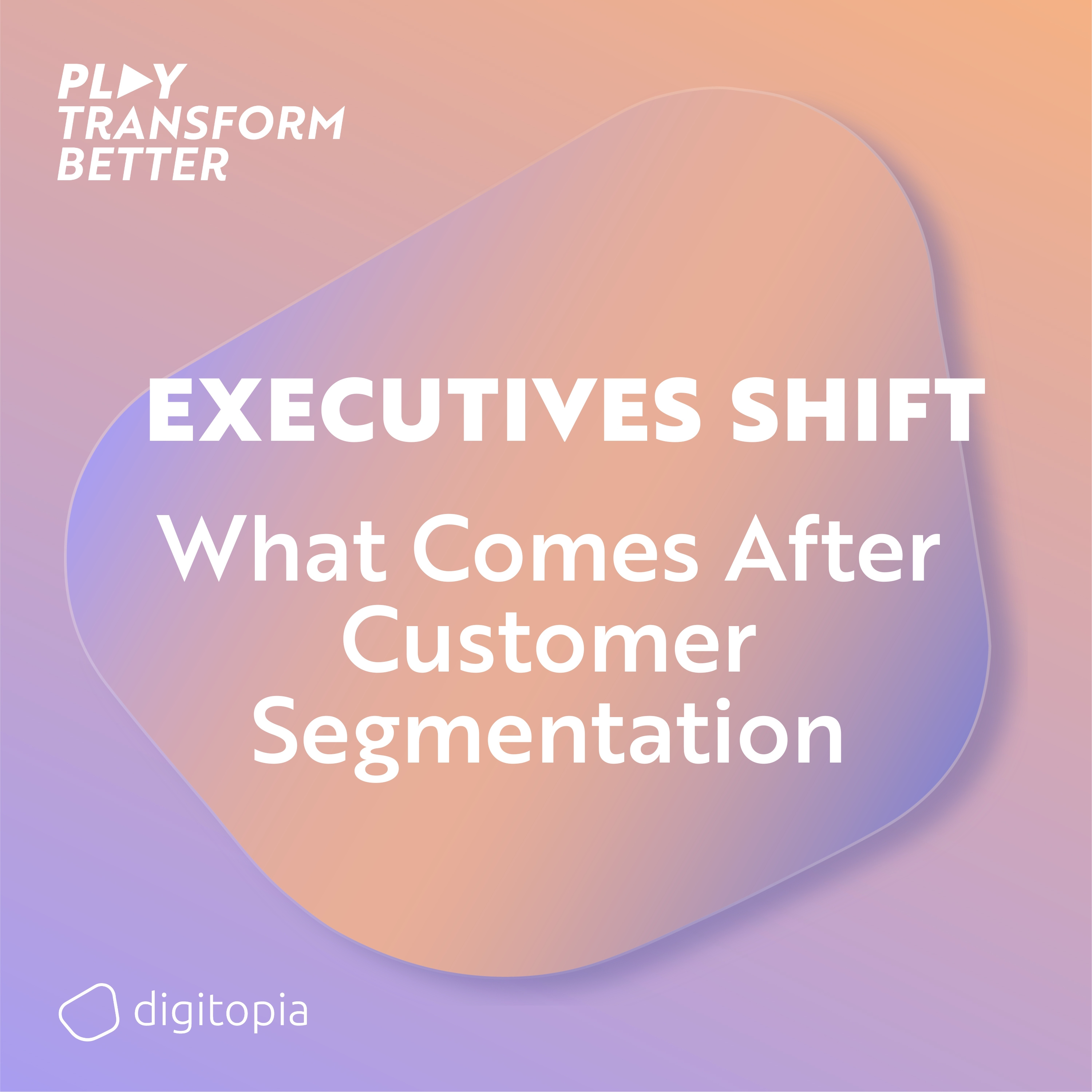 Play: Transform Better