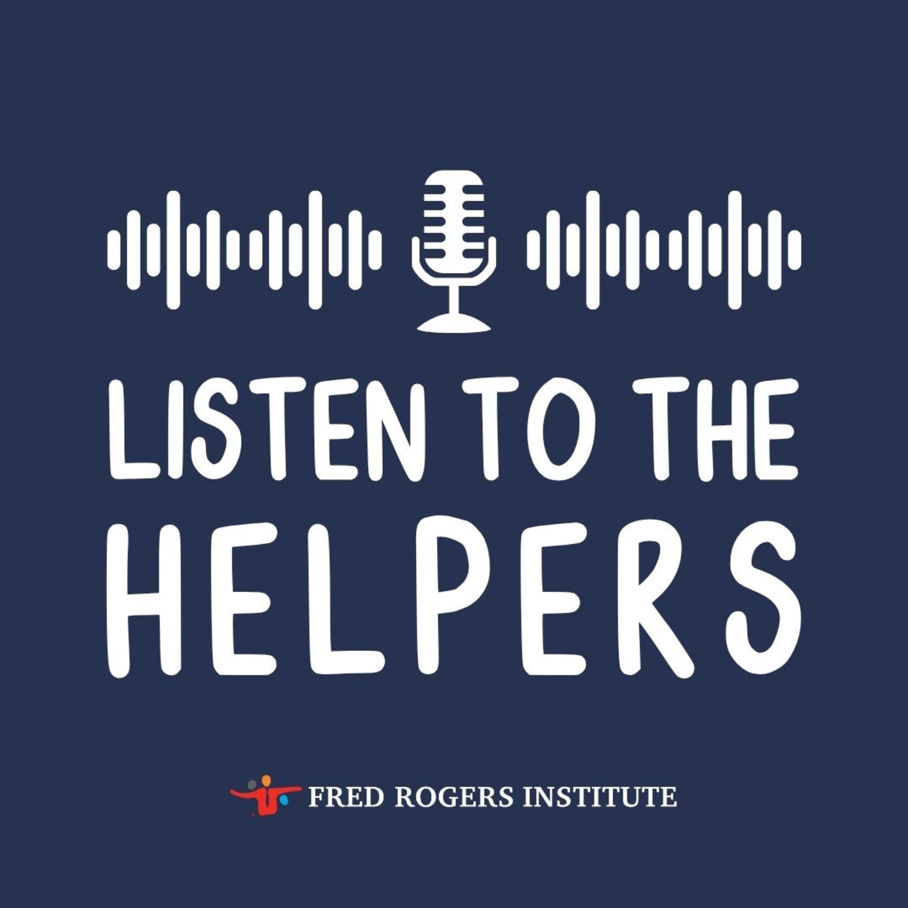 Listen to the Helpers