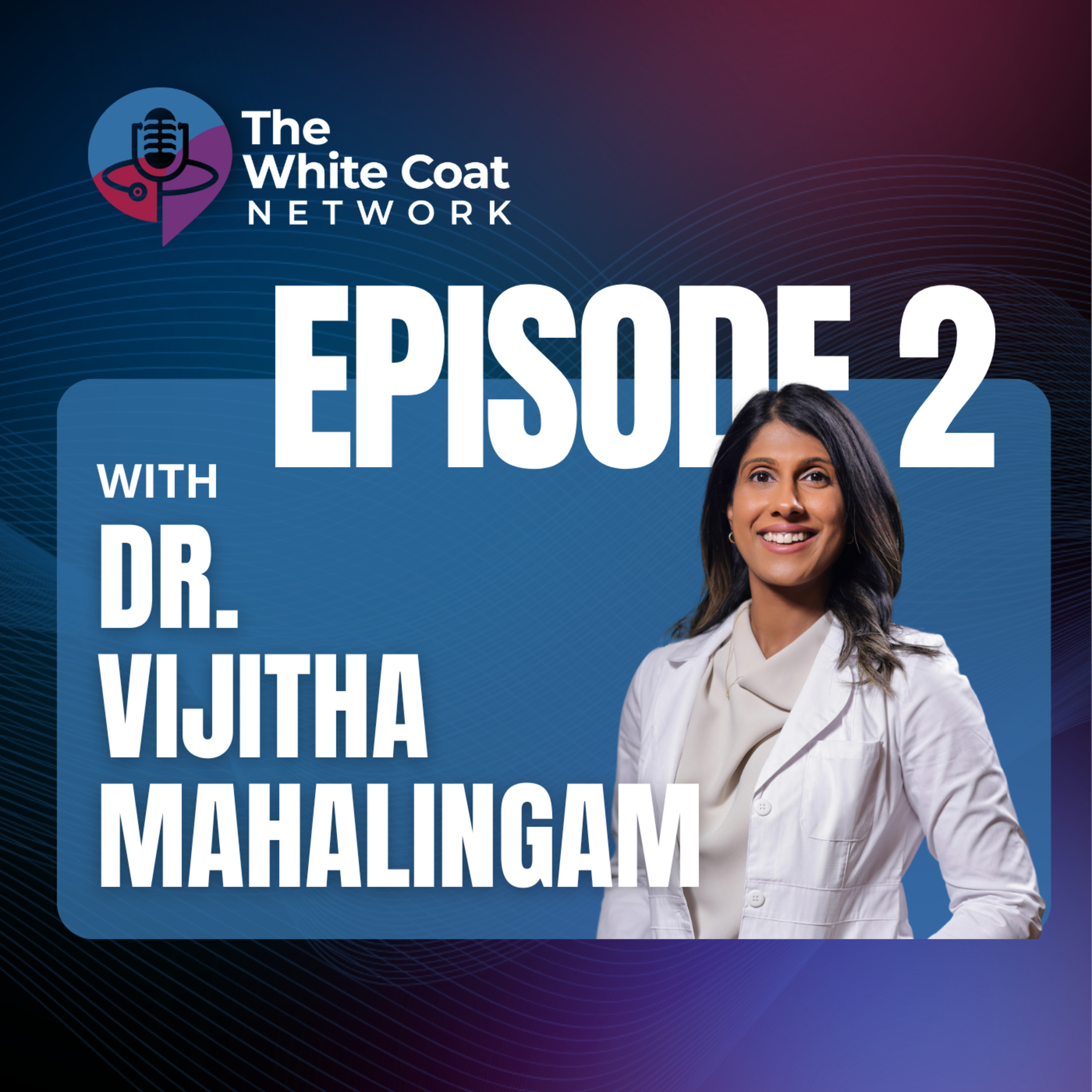 Healing Minds, Changing Lives with Dr. Vijitha Mahalingam episode artwork