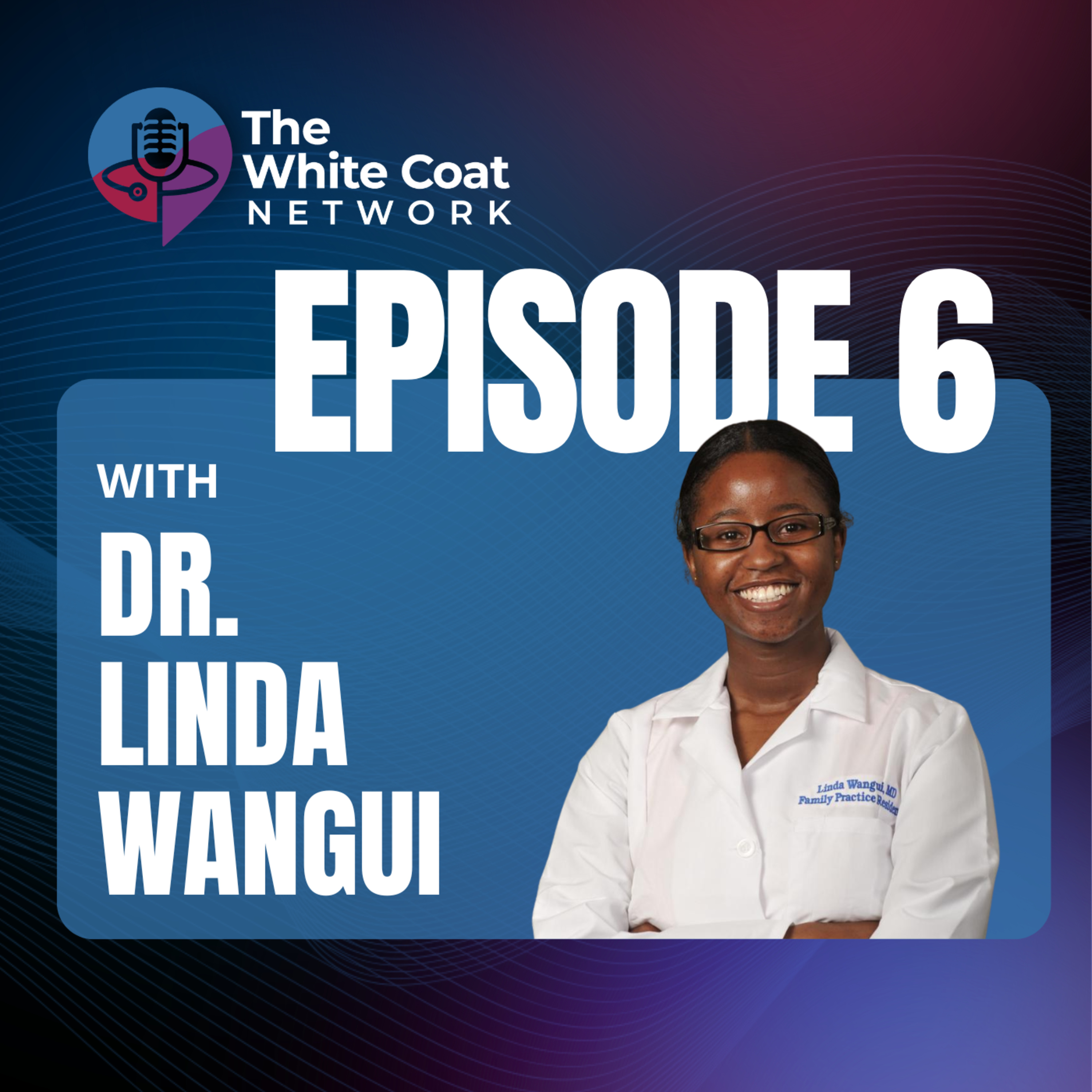 The White Coat Network Podcast
