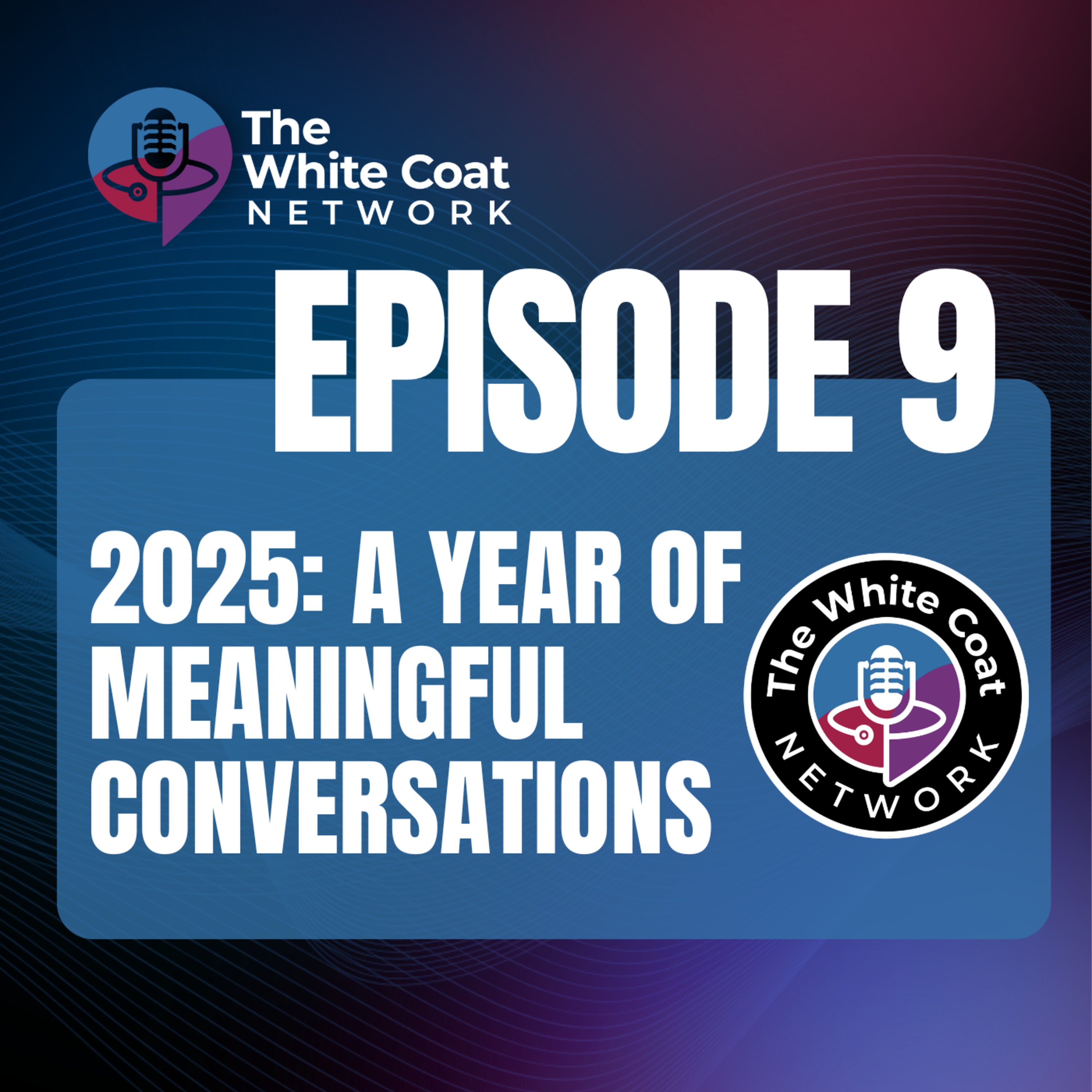 2025: A Year of Meaningful Conversations
