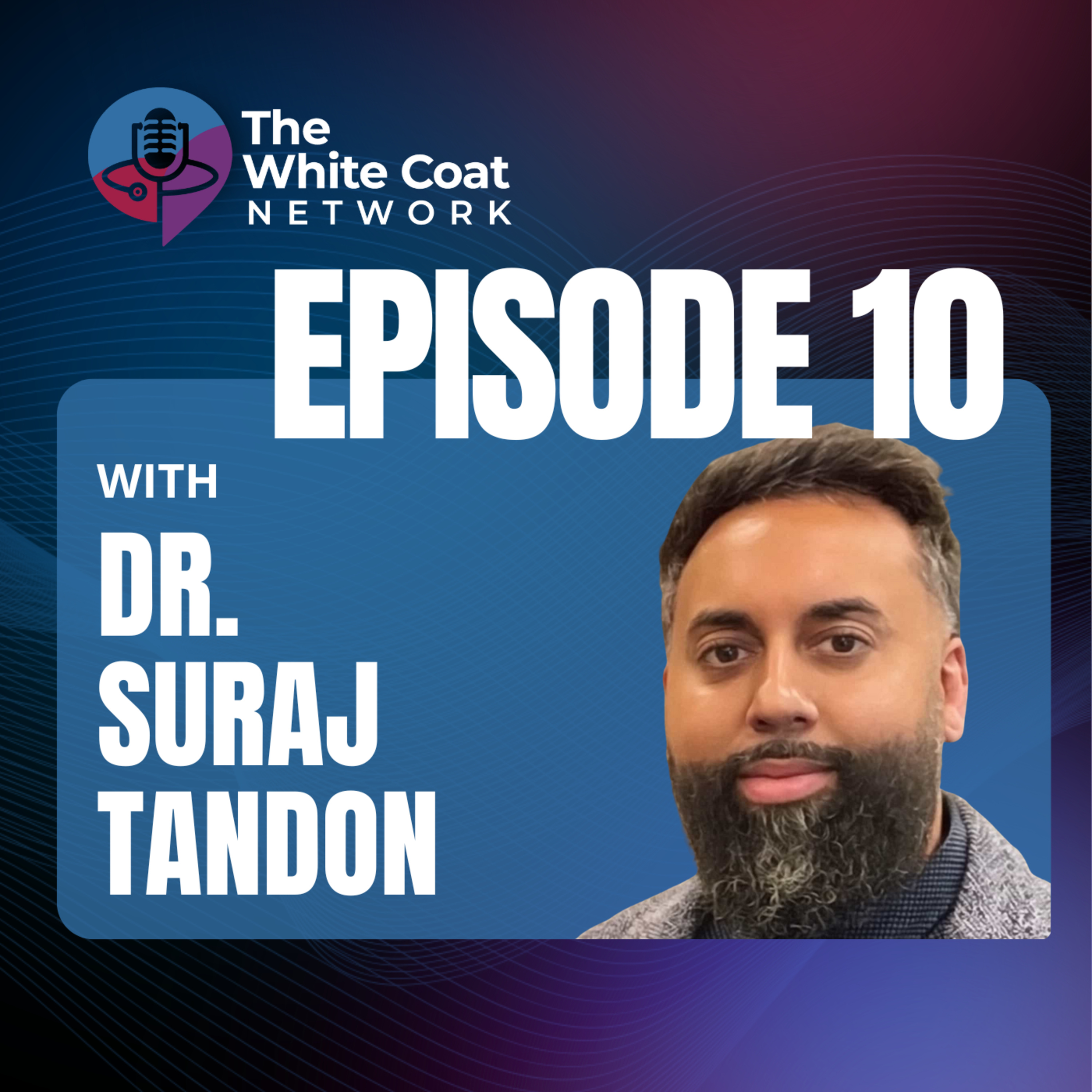 Medicine Meets Entrepreneurship with Dr. Suraj Tandon episode artwork