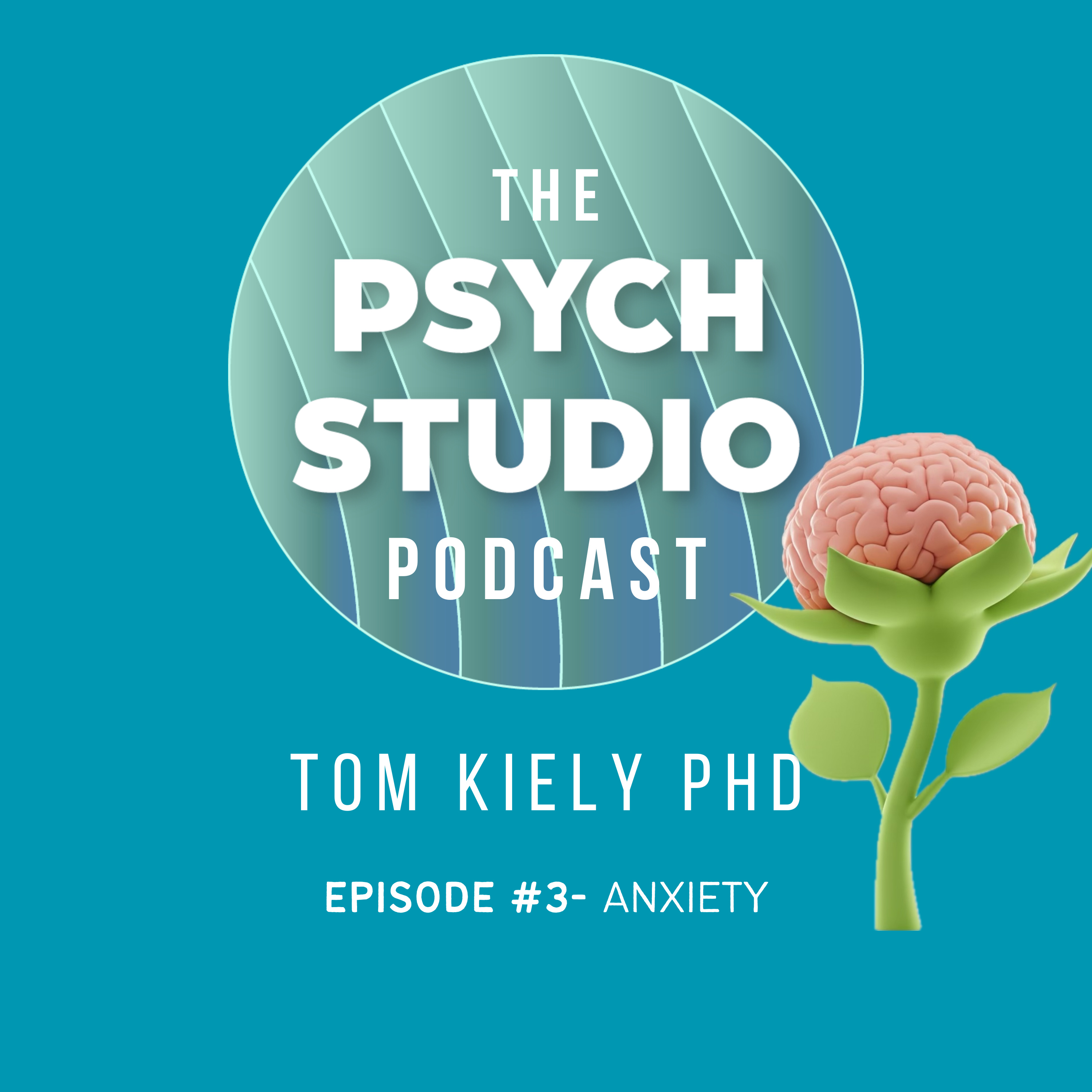 Unraveling Anxiety: From Evolution(s) to Effective Solutions / Host: Dr. Tom Kiely PhD episode artwork