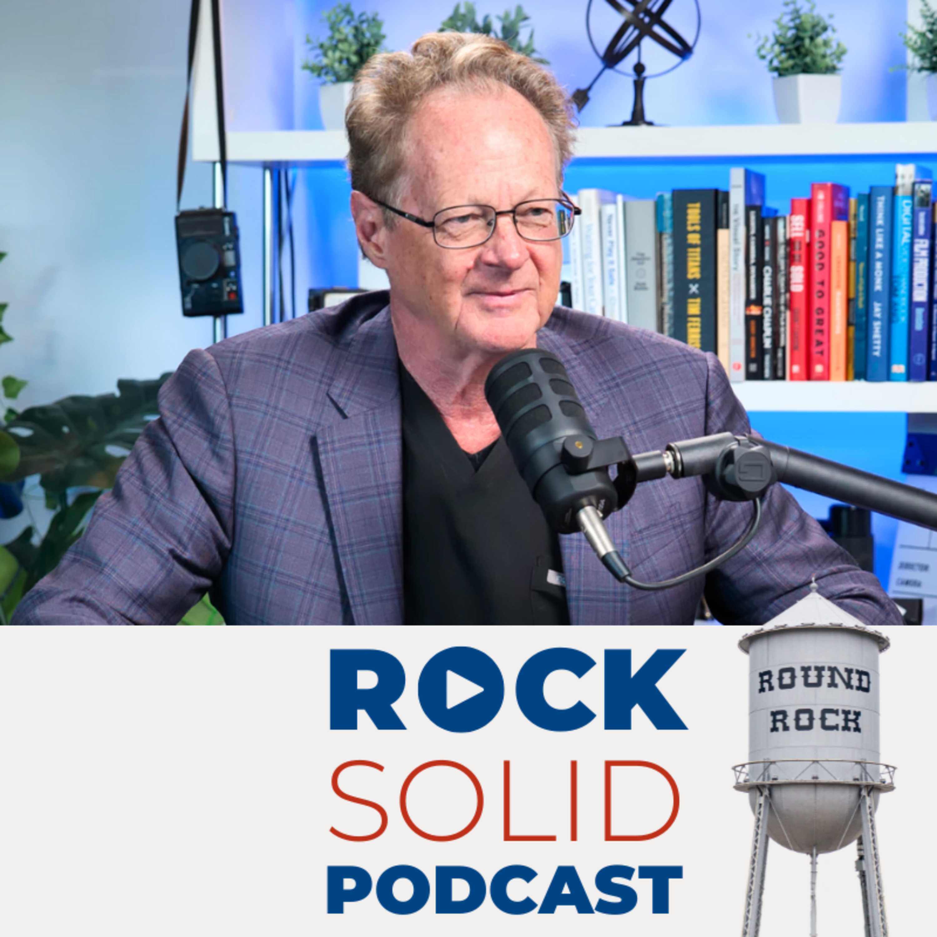 Rock Solid: Round Rock Business Leaders Podcast
