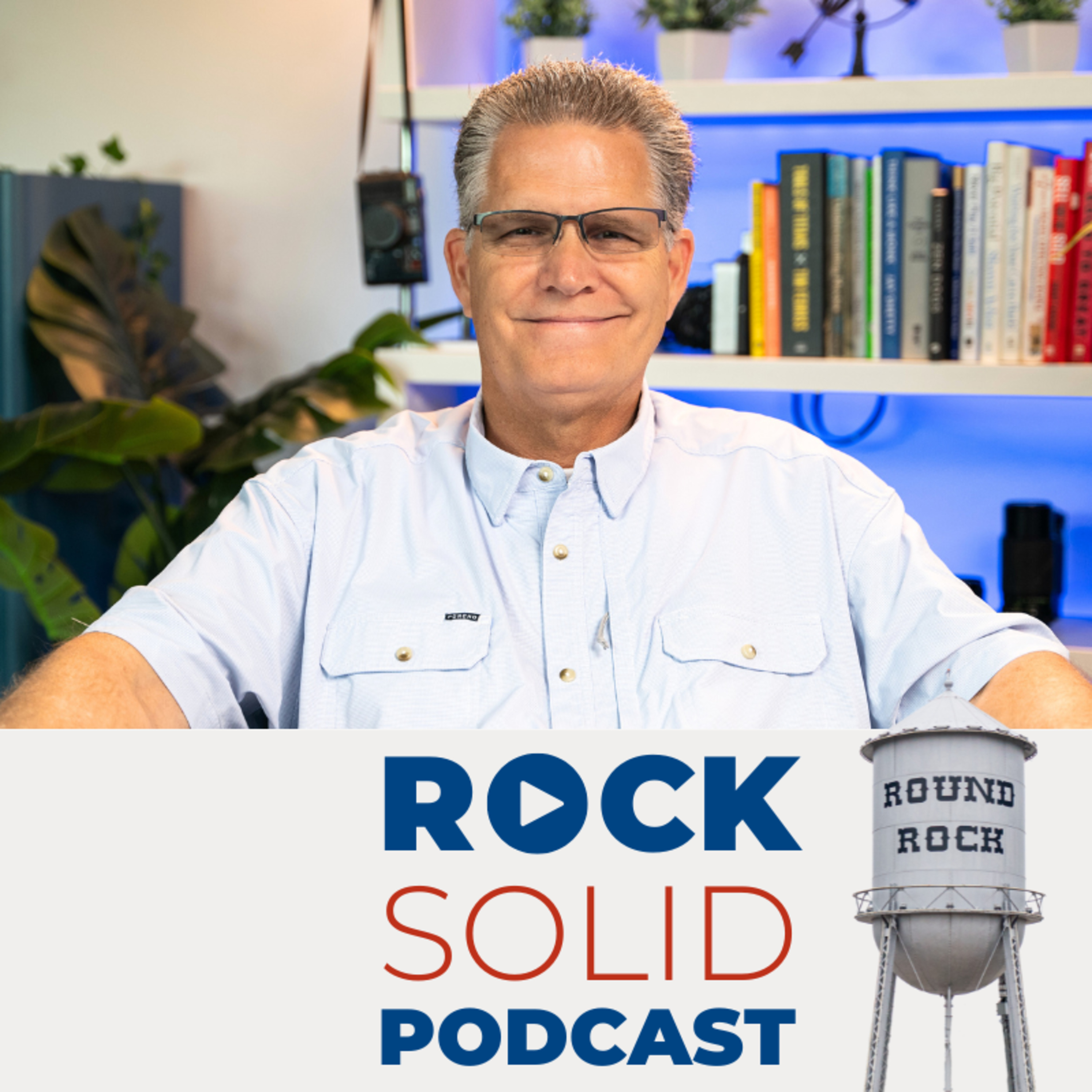 Rock Solid: Round Rock Business Leaders Podcast
