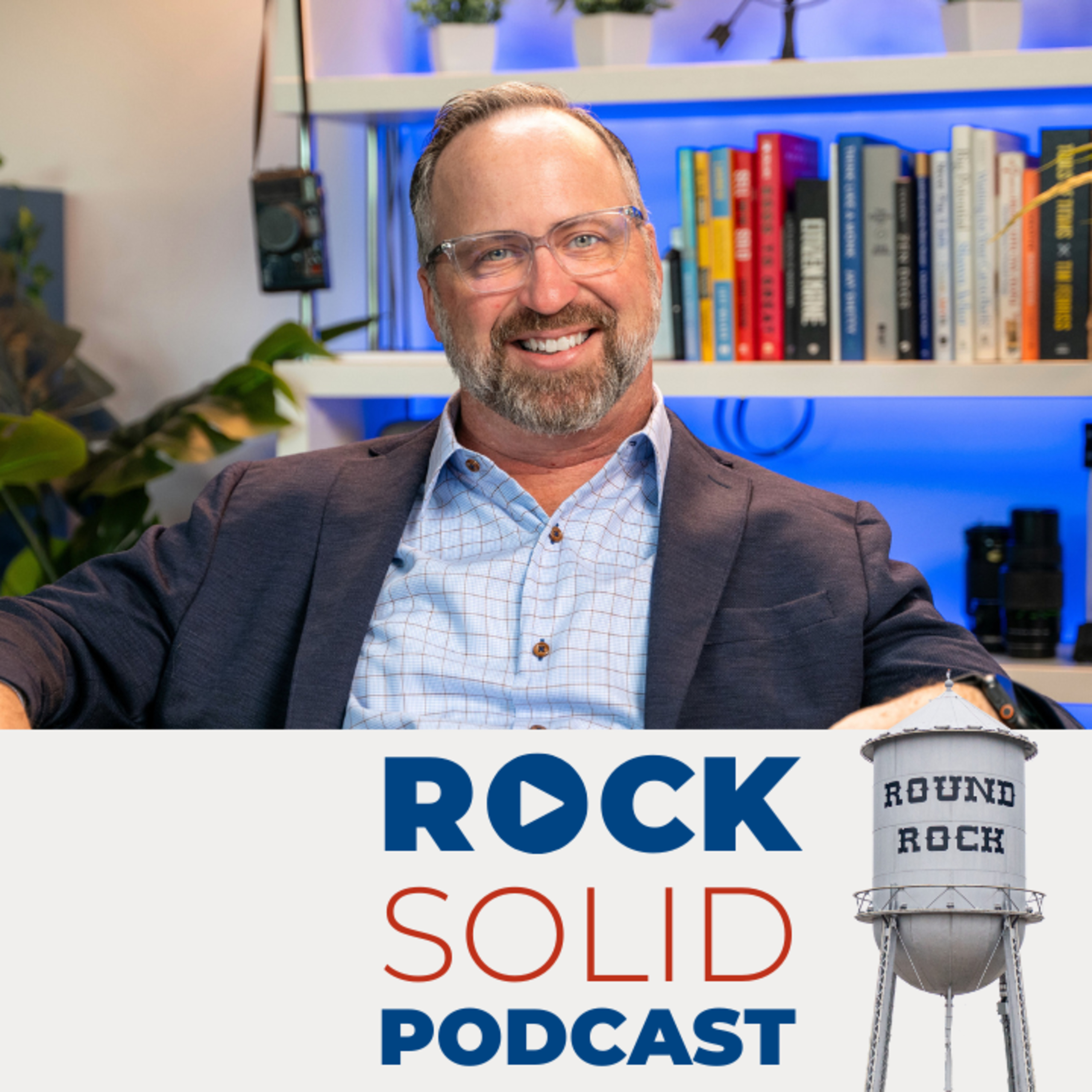 Rock Solid: Round Rock Business Leaders Podcast