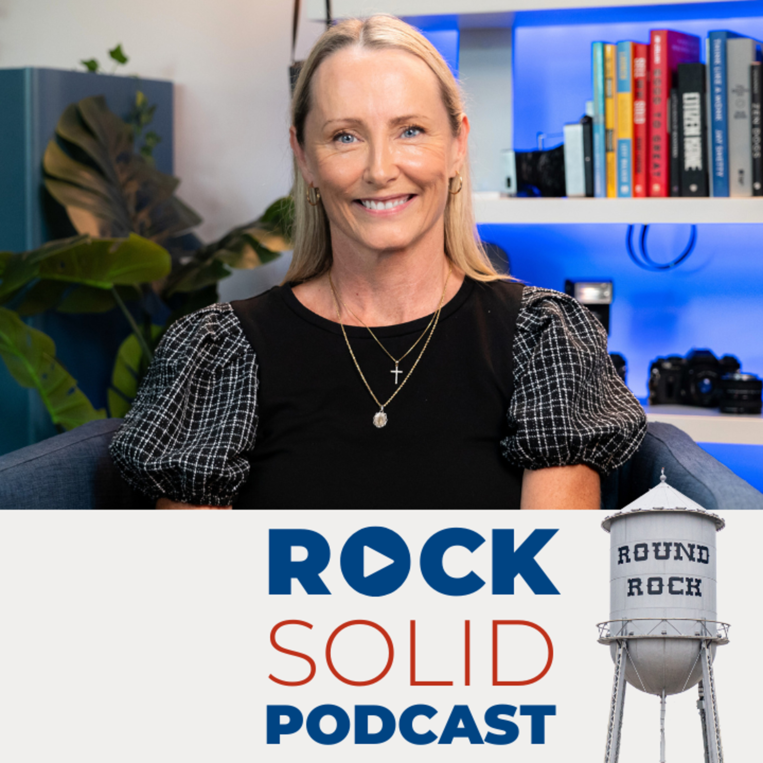 Rock Solid: Round Rock Business Leaders Podcast