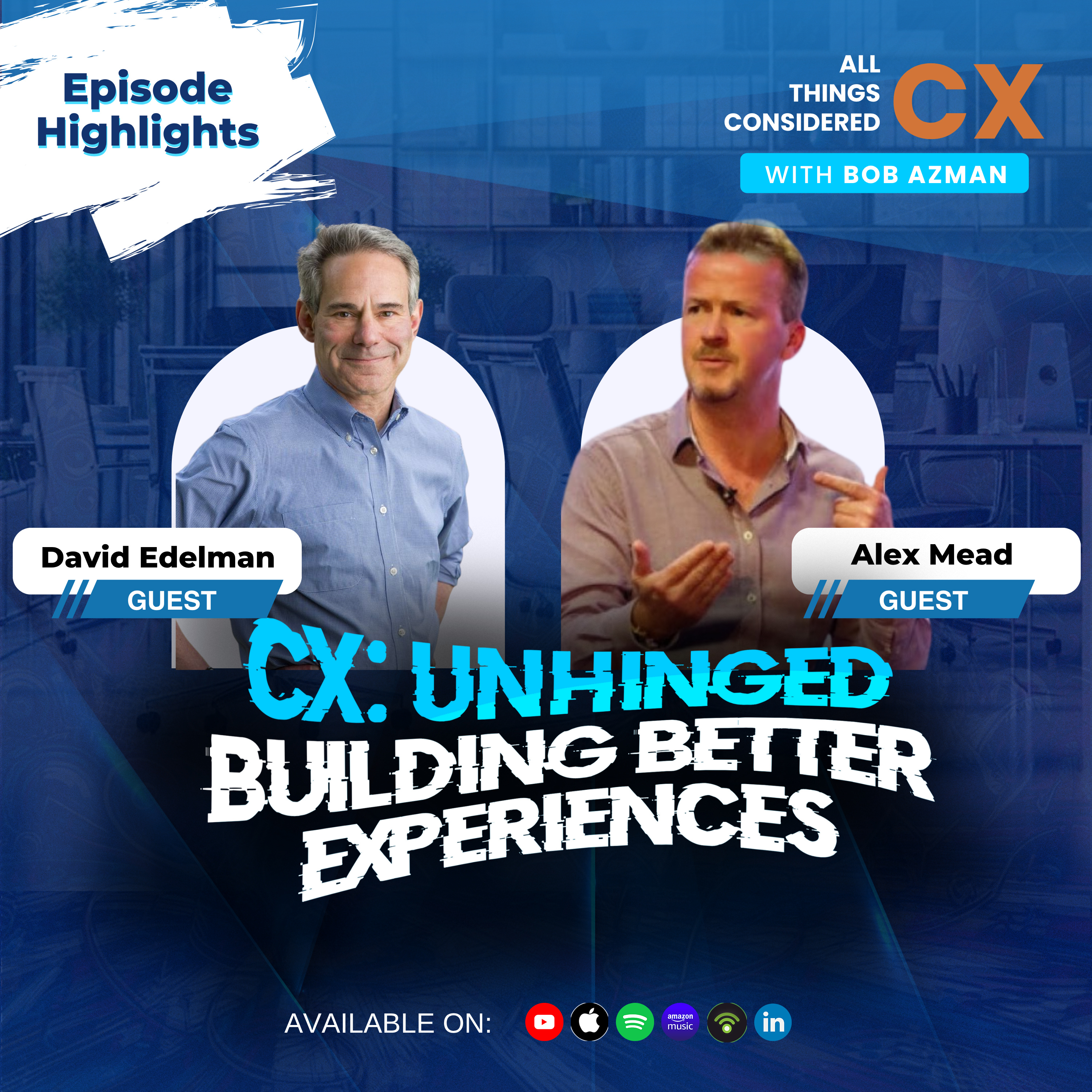 All Things Considered CX with Bob Azman