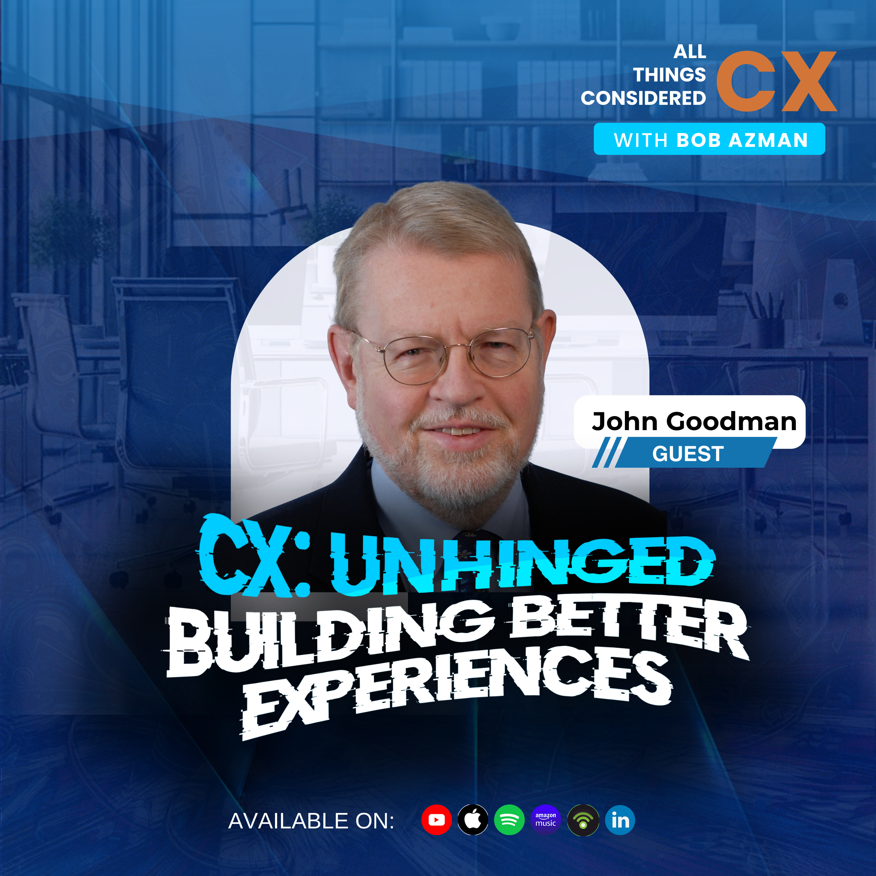 All Things Considered CX with Bob Azman