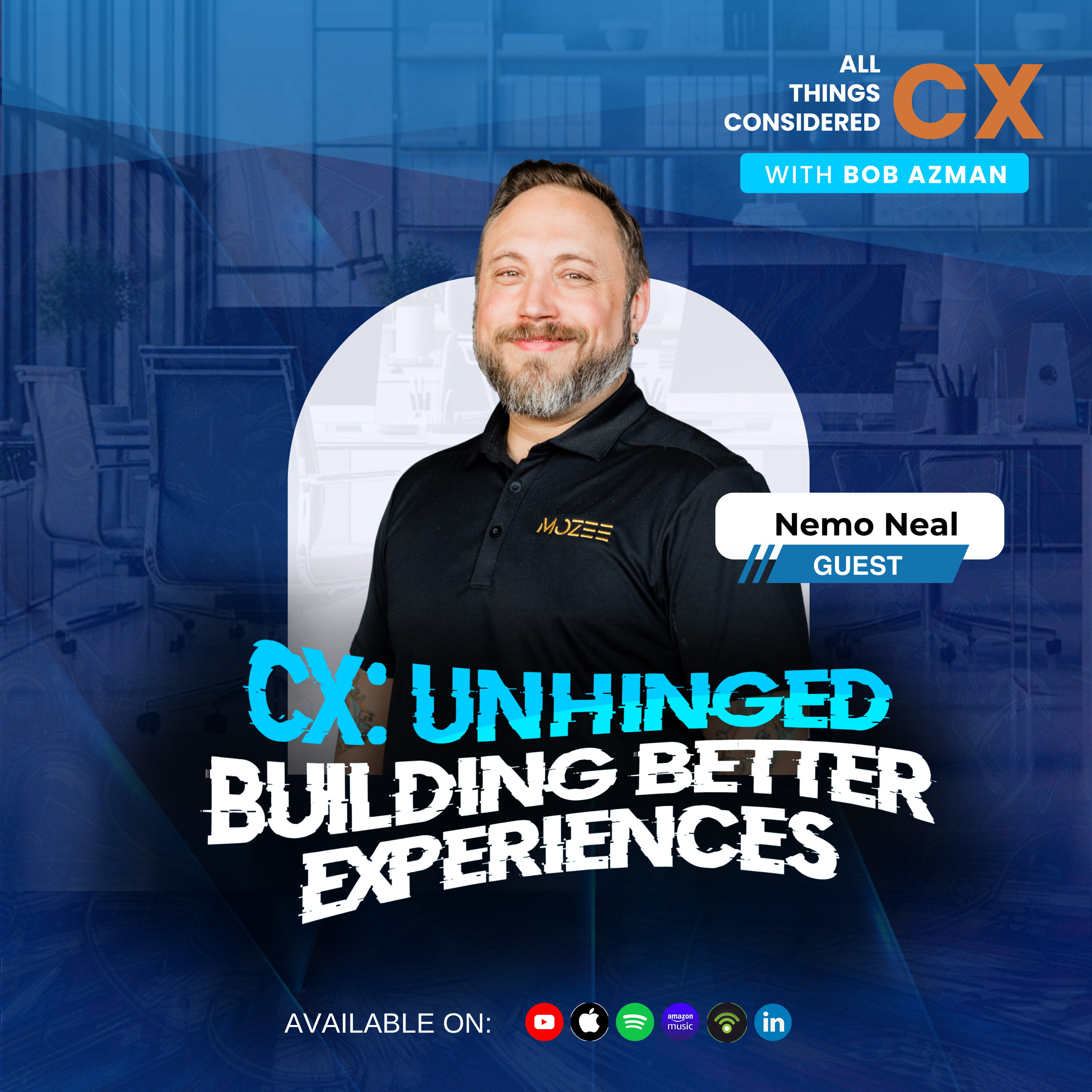 All Things Considered CX with Bob Azman