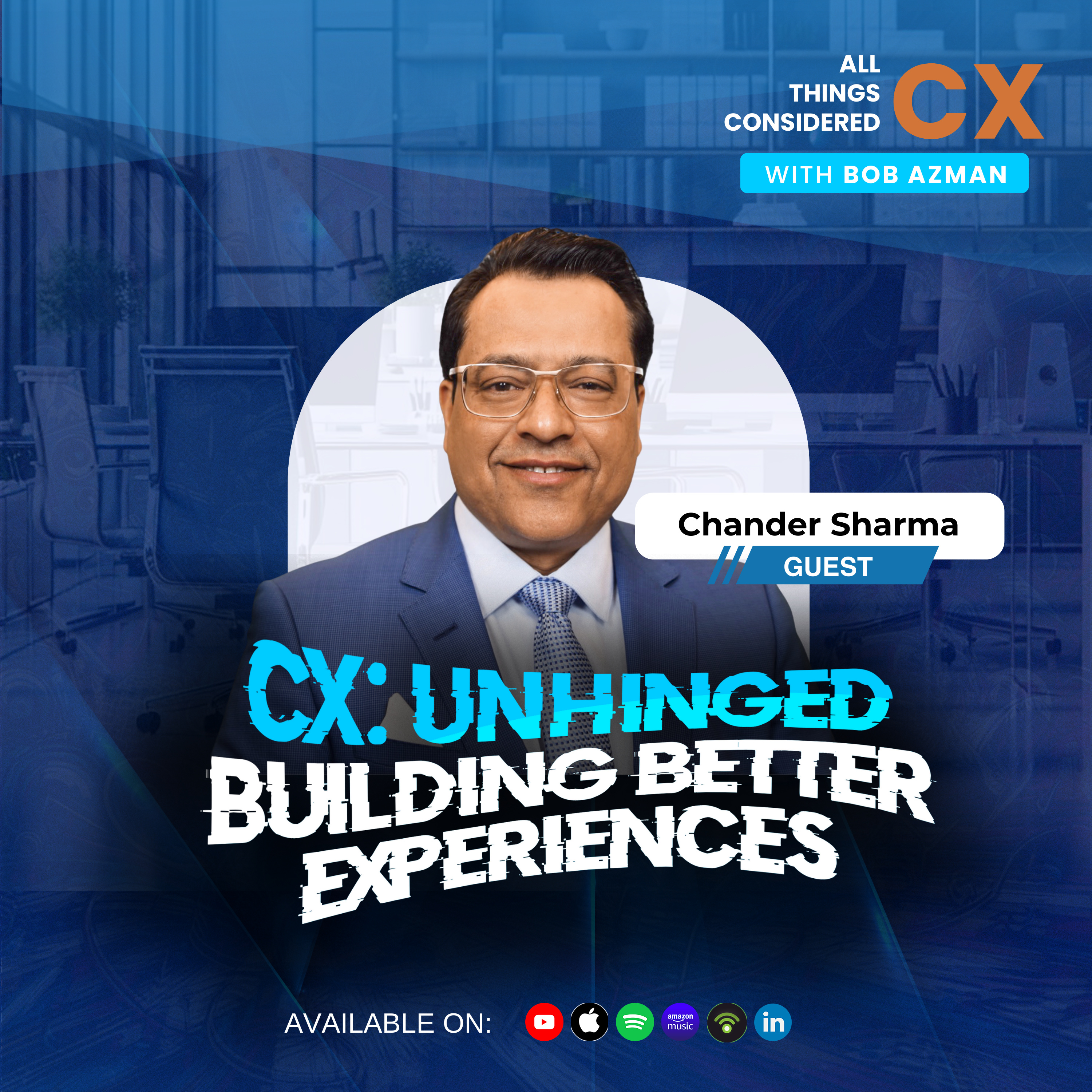 All Things Considered CX with Bob Azman
