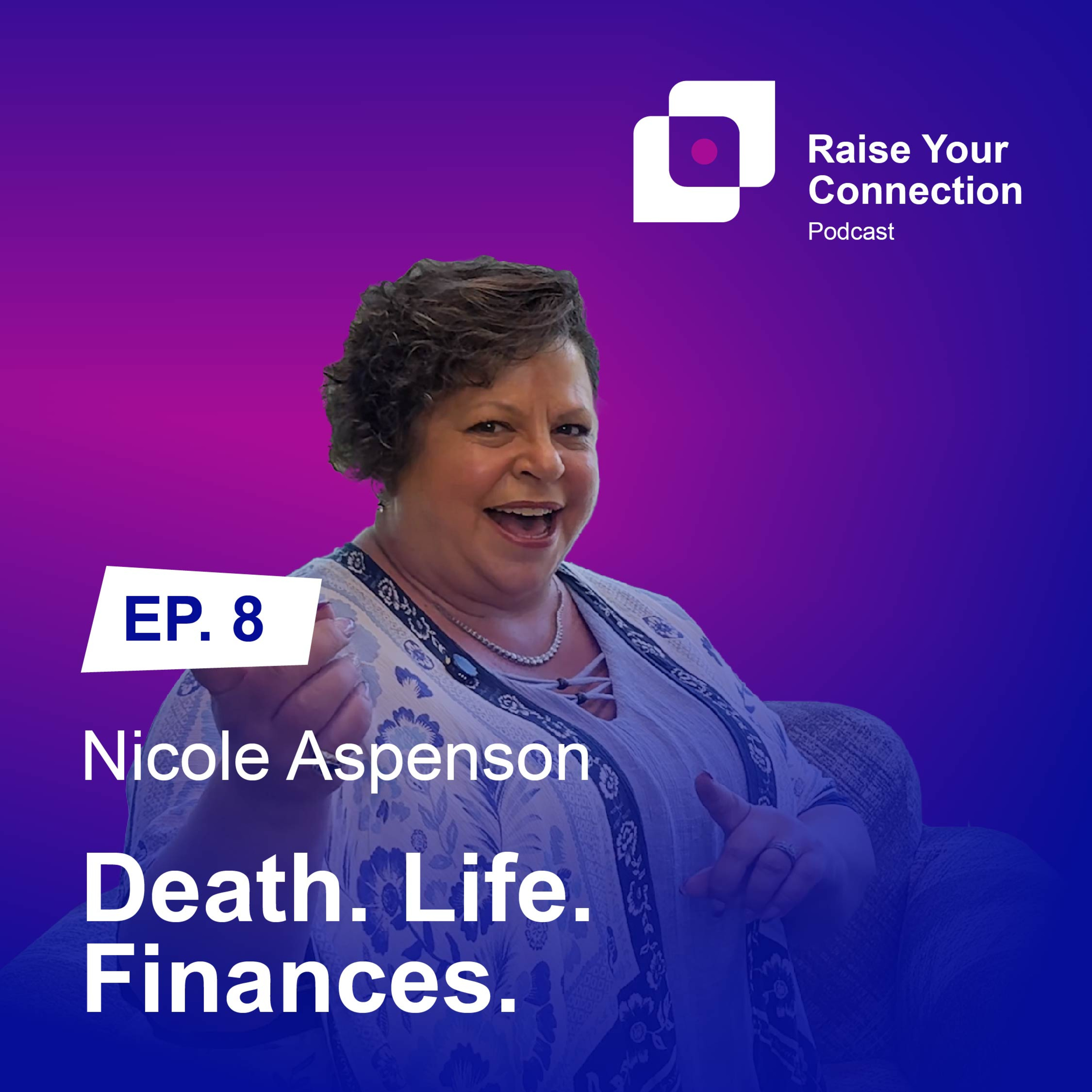 🎙️ Episode 8: Nicole Aspenson: How smart money choices influence lives! episode artwork