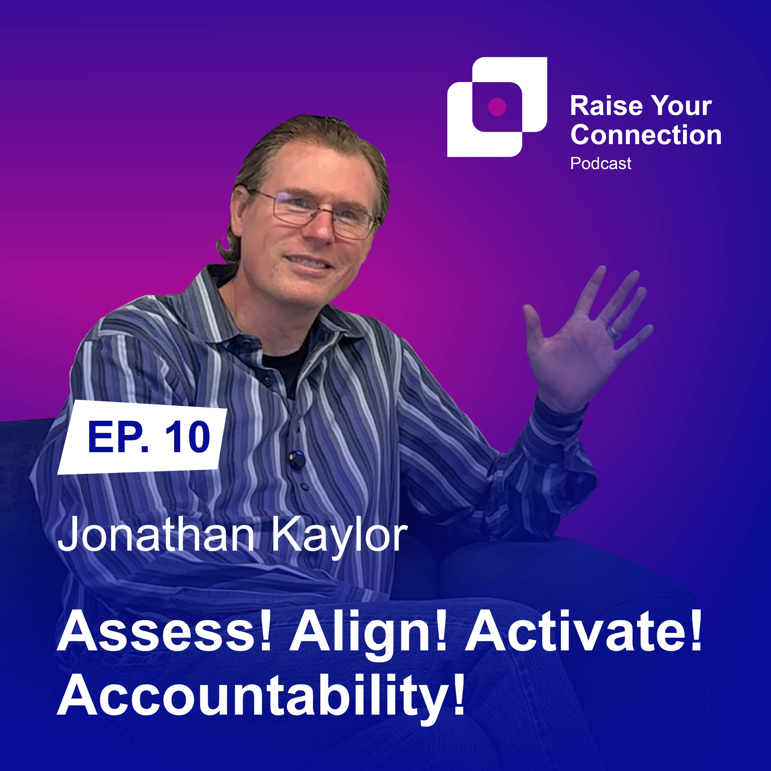 🎙️ Episode 10: Jonathan Kaylor: Assess! Align! Activate! Accountability! episode artwork