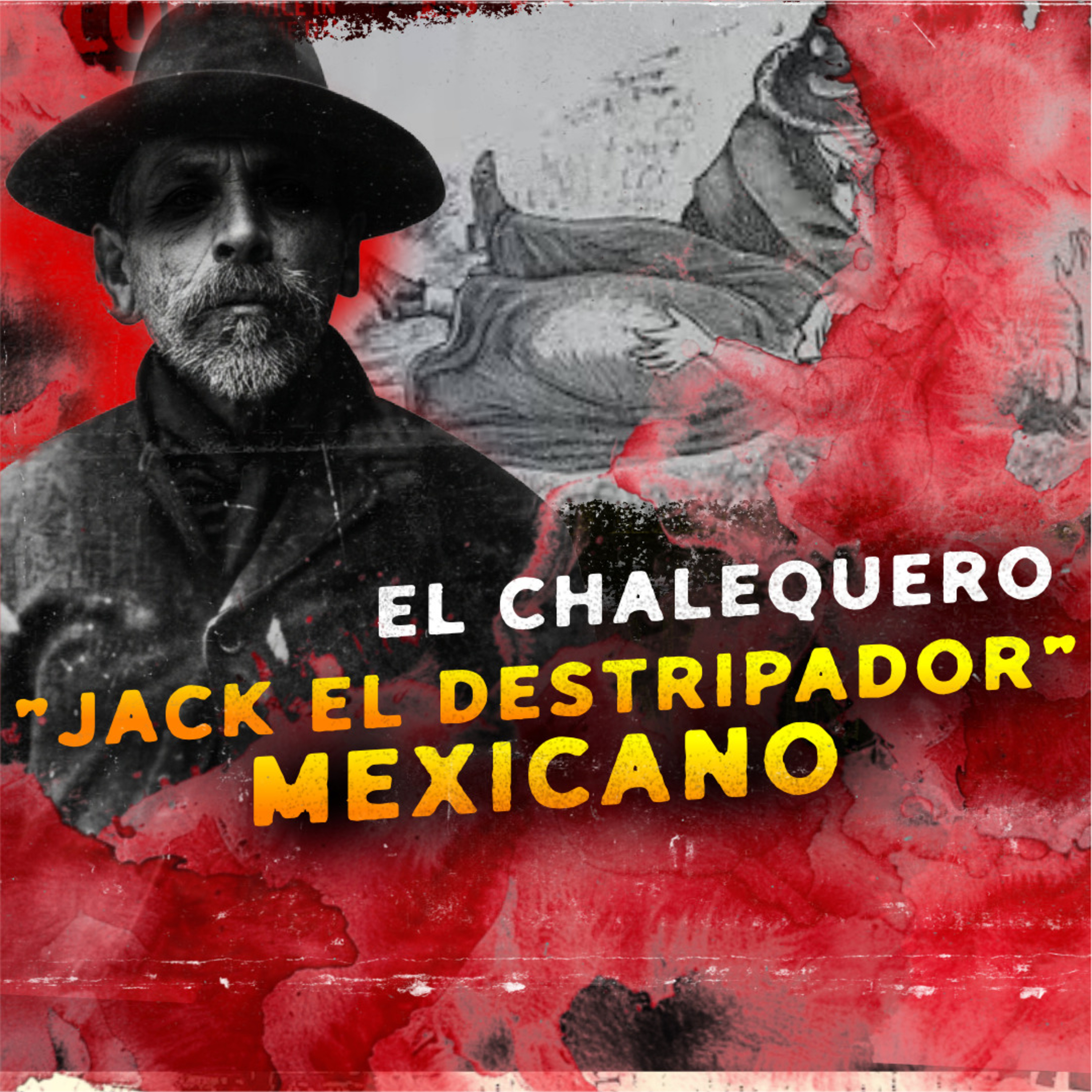 EL CHALEQUERO: El Primer Asesino Serial de México que Aterrorizó el Porfiriato
