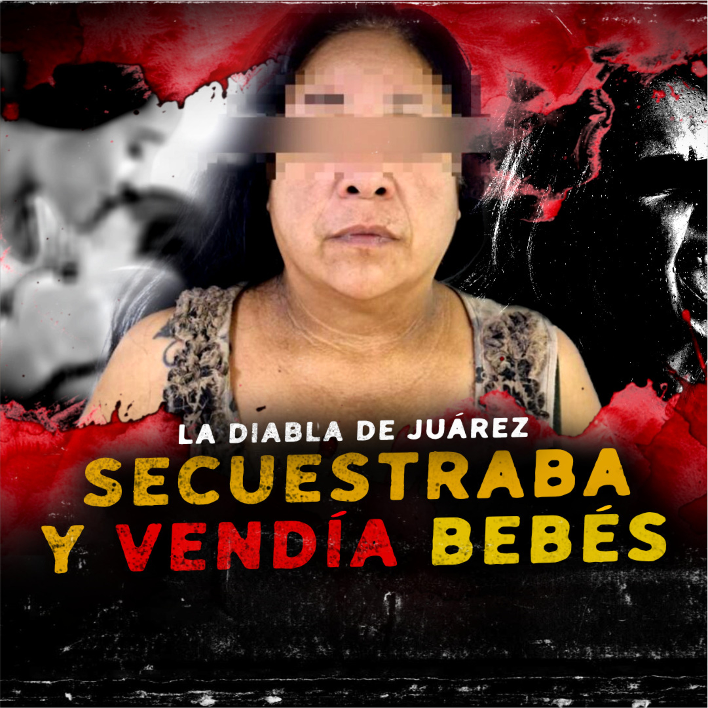 El Atroz Caso La Diabla de Chihuahua