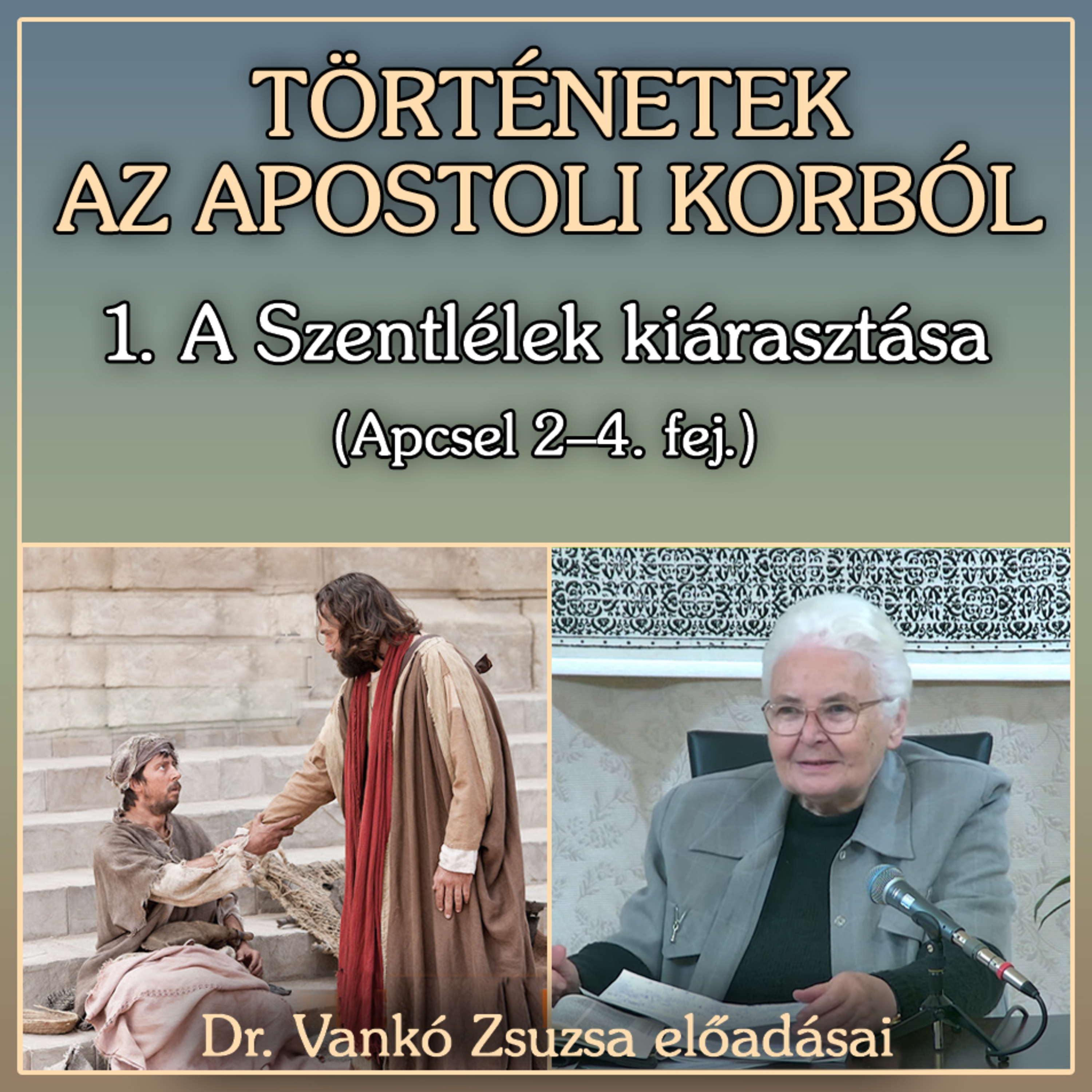 TÖRTÉNETEK AZ APOSTOLI KORBÓL