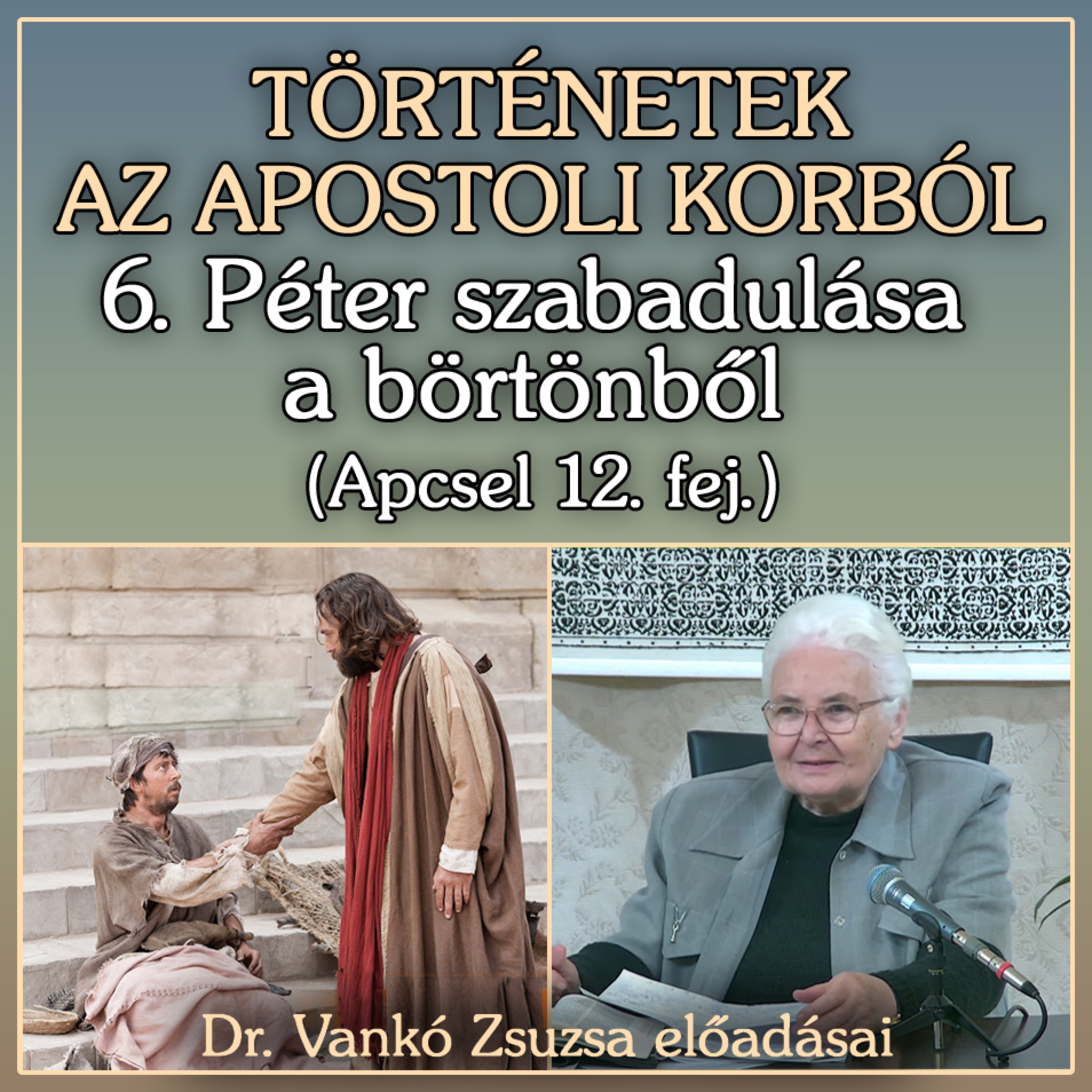 TÖRTÉNETEK AZ APOSTOLI KORBÓL