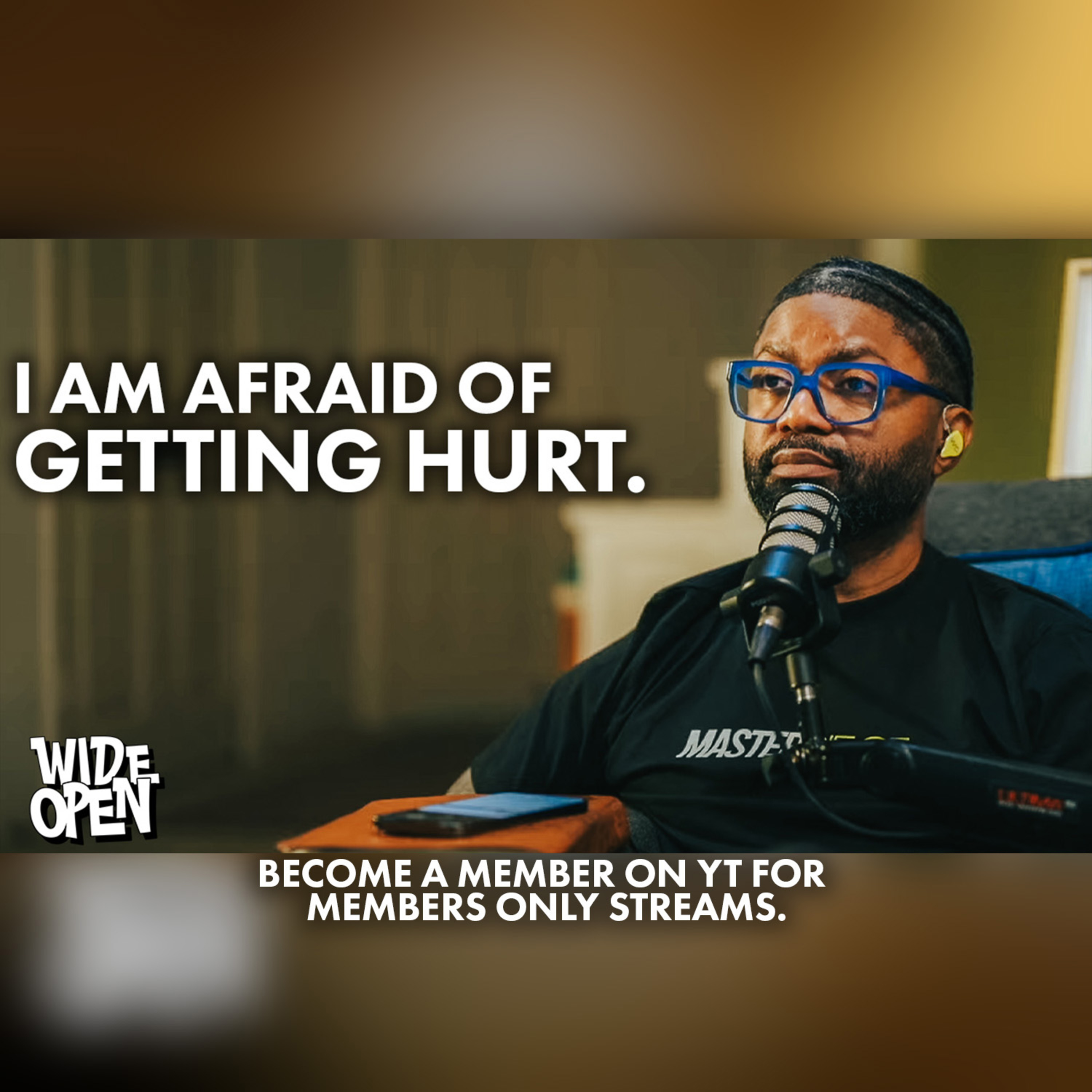 I'm Afraid of Getting HURT! | Wide Open #123