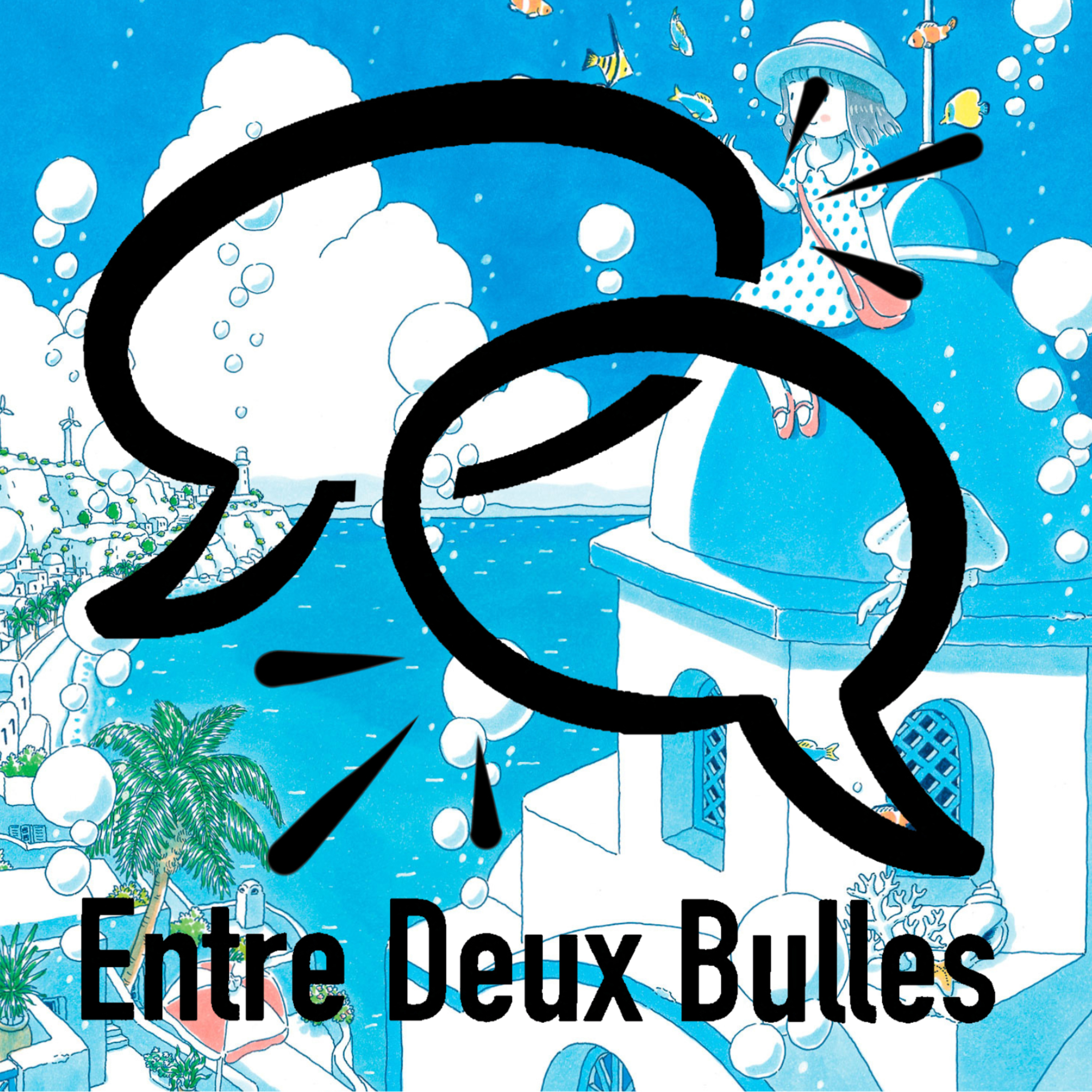 Entre deux bulles