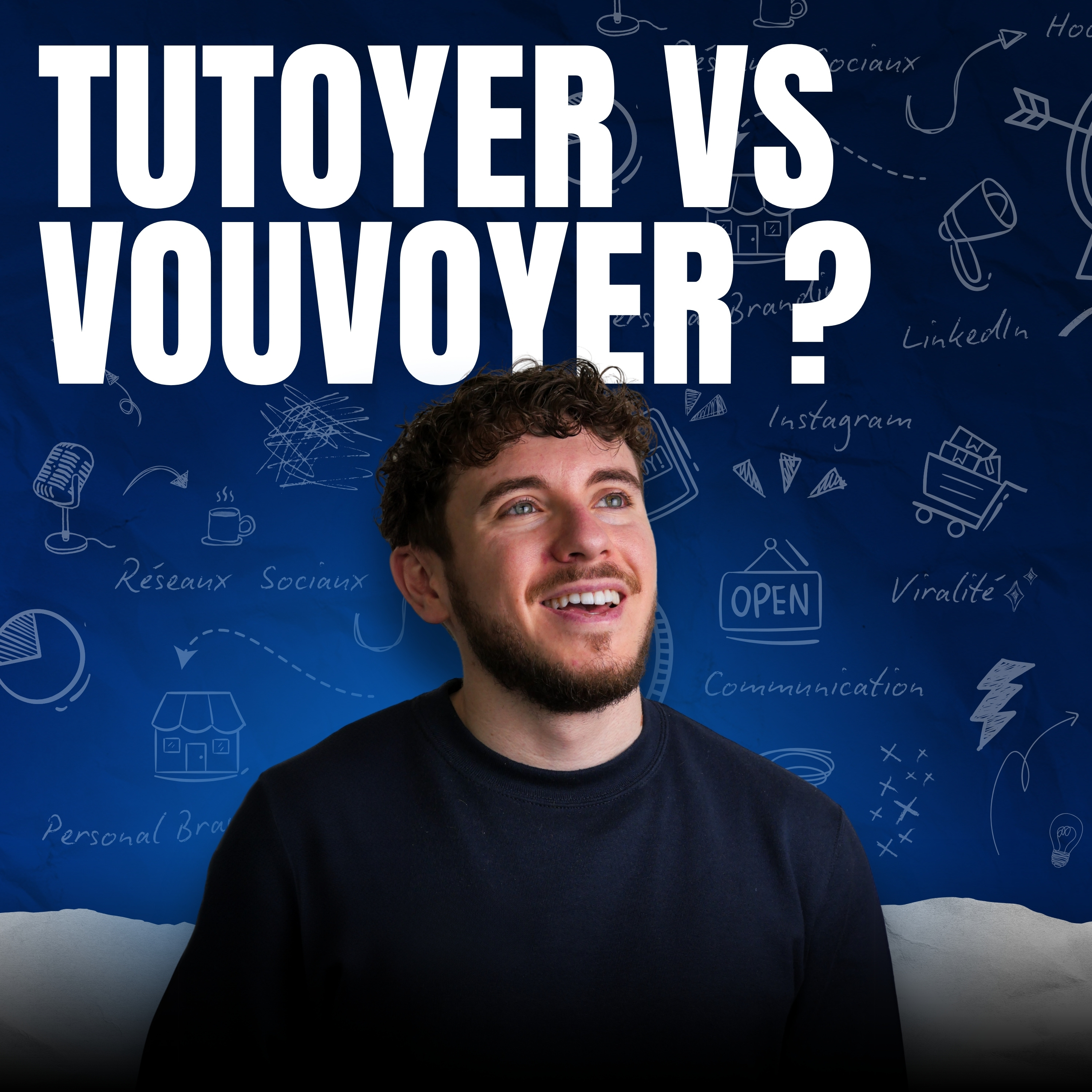 Tutoyer VS Vouvoyer sur les réseaux ? Ma réponse ! episode artwork