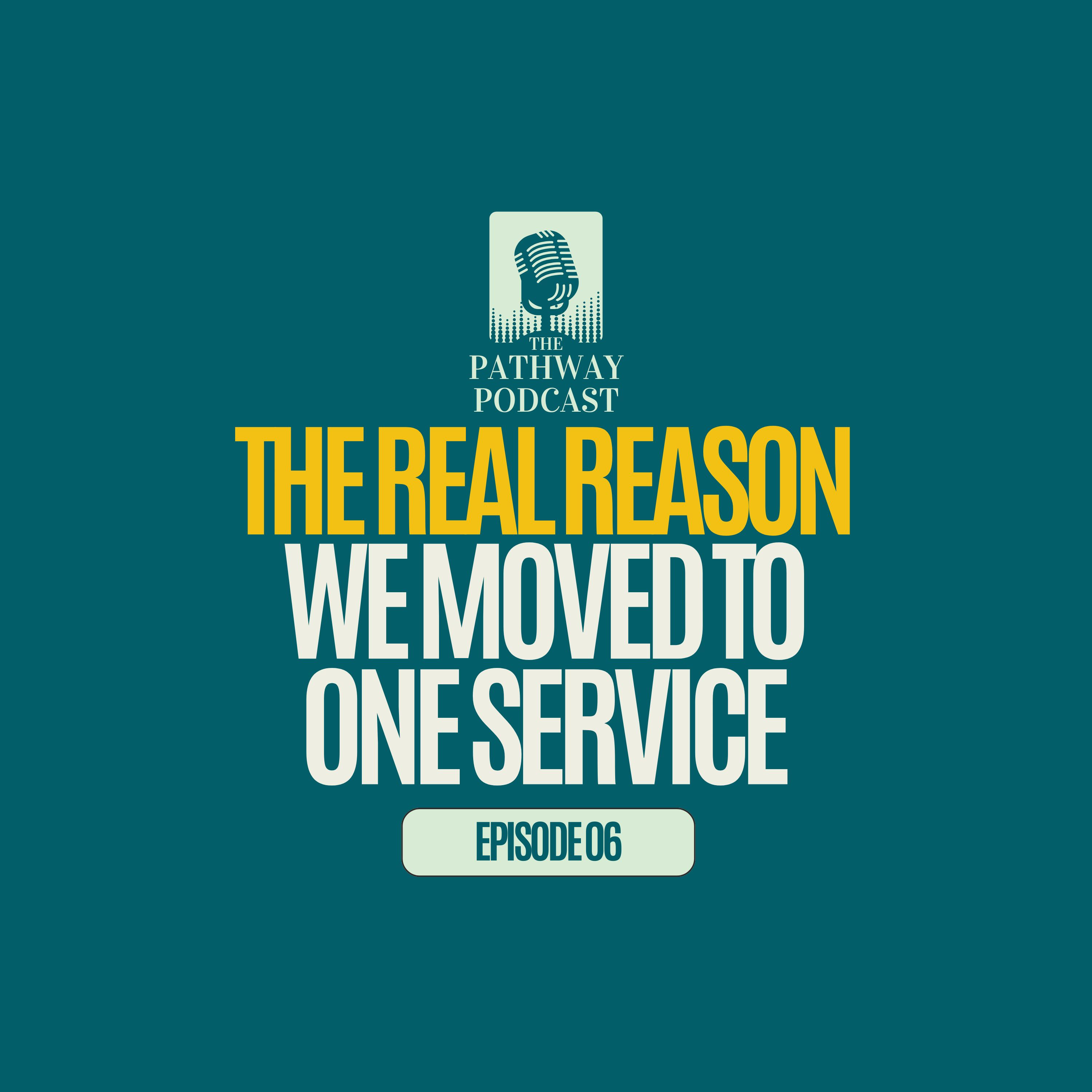 The Real Reason We Moved To One Service episode artwork