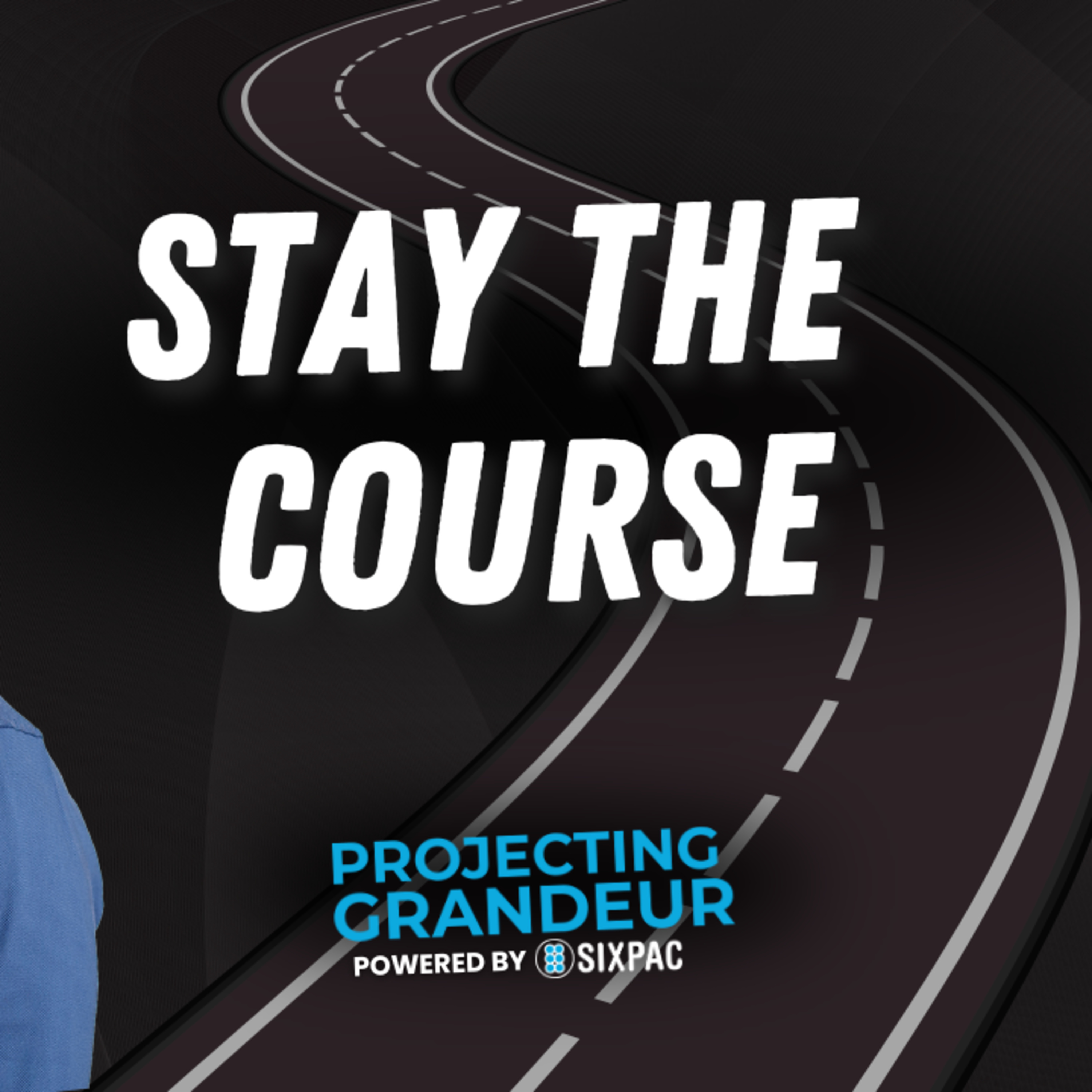 Stay the Course: How to Stop Chasing Shiny Objects and Trust Your Vision episode artwork