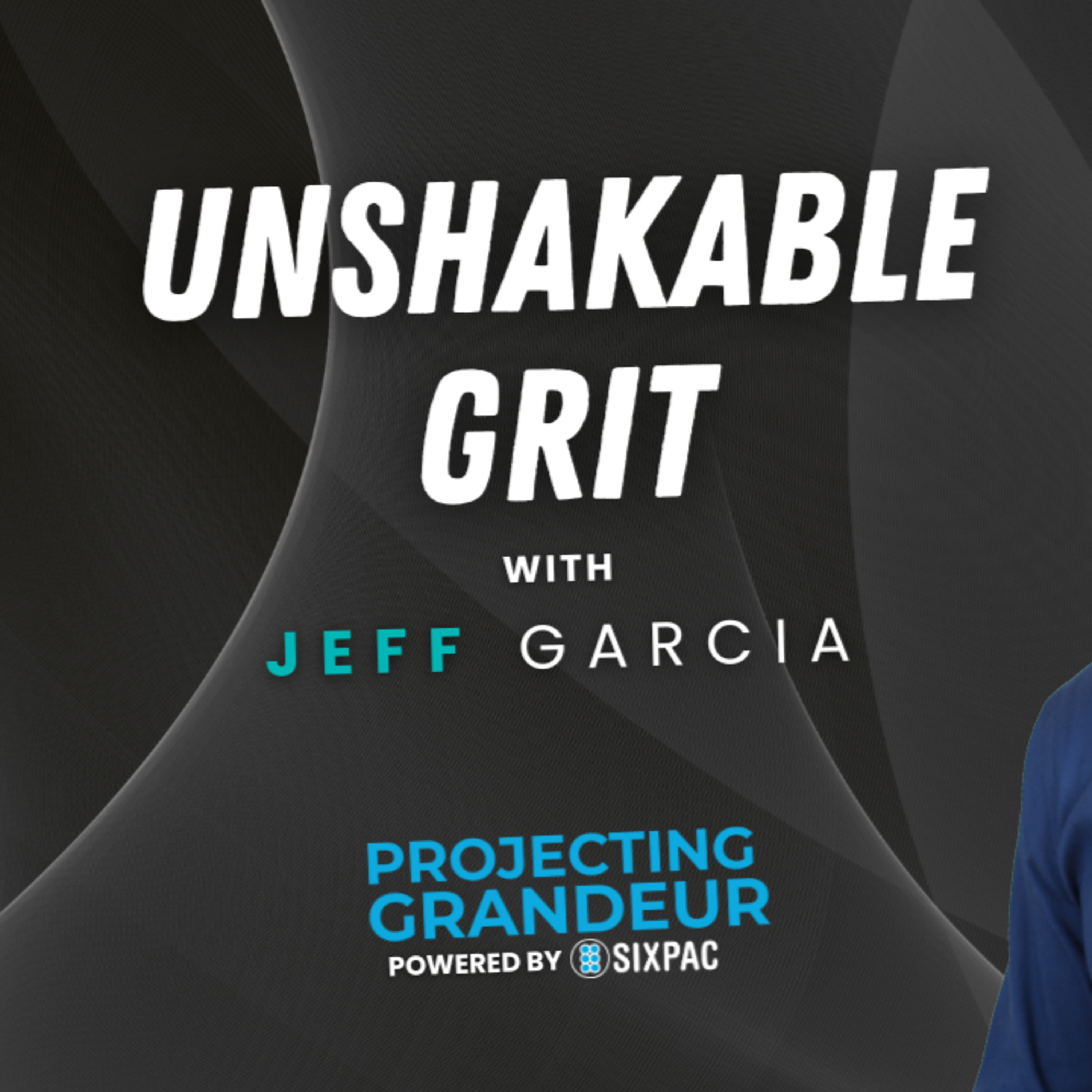 Unshakable Grit: Jeff Garcia on Underdog Mindset, NFL Glory & Life After the League episode artwork