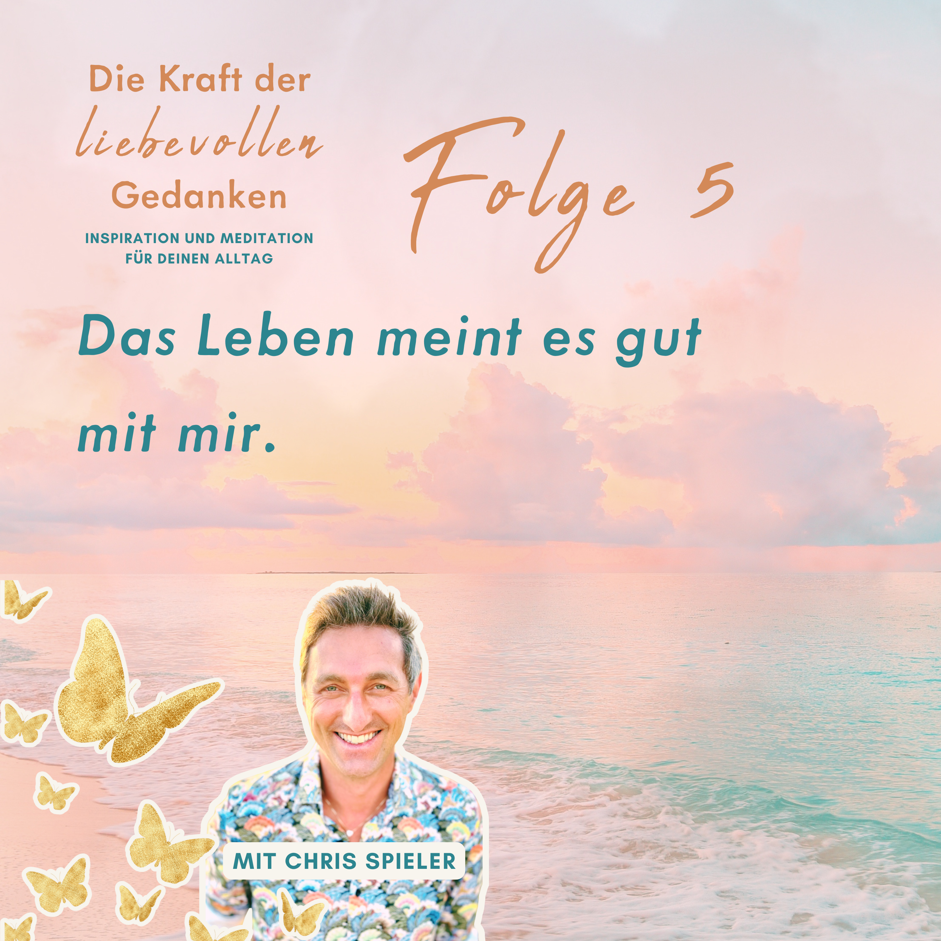 Folge 5 – Das Leben meint es gut mit mir (Meditation) episode artwork