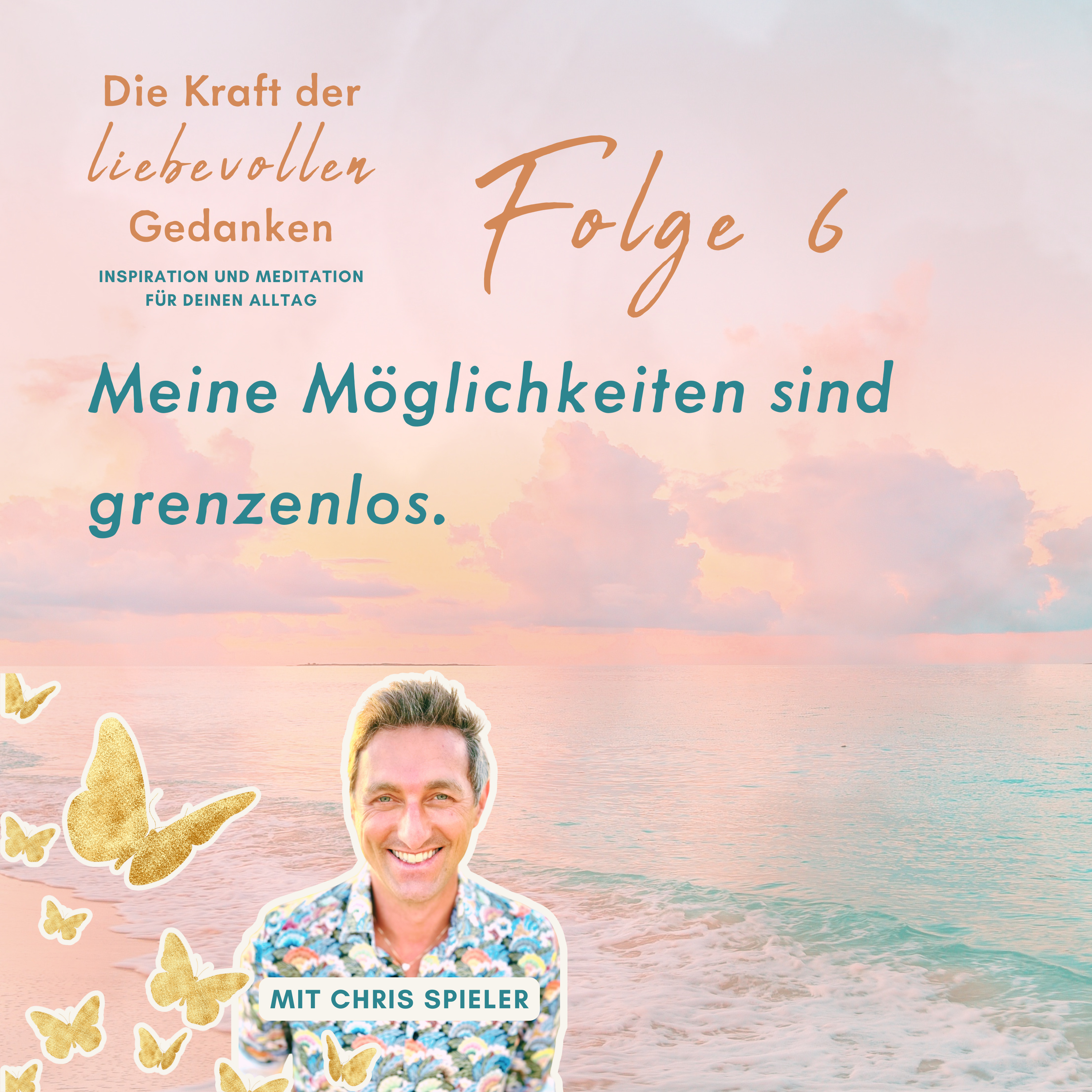 Folge 6 – Meine Möglichkeiten sind grenzenlos (Meditation) episode artwork