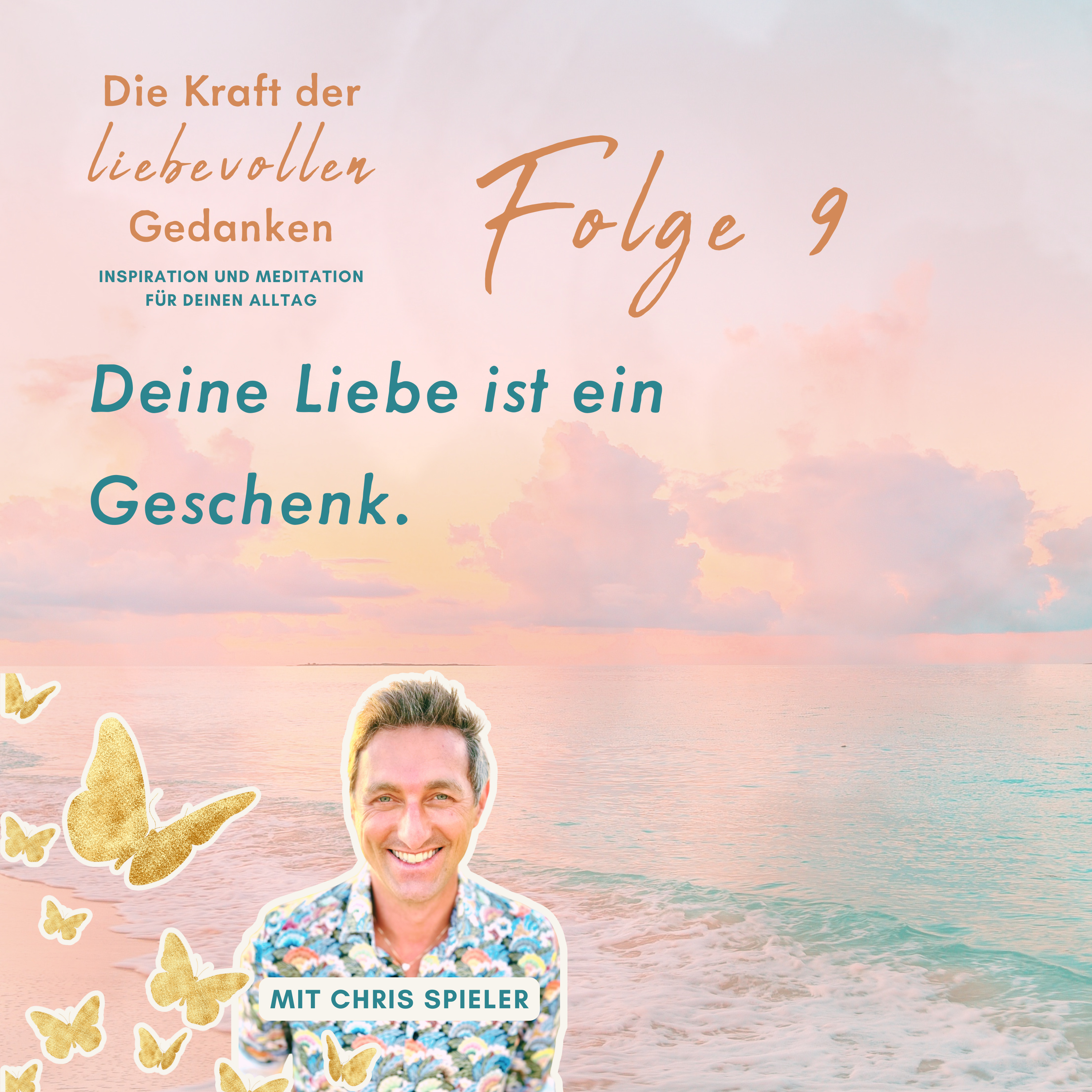Folge 9 – Deine Liebe ist ein Geschenk (Meditation) episode artwork