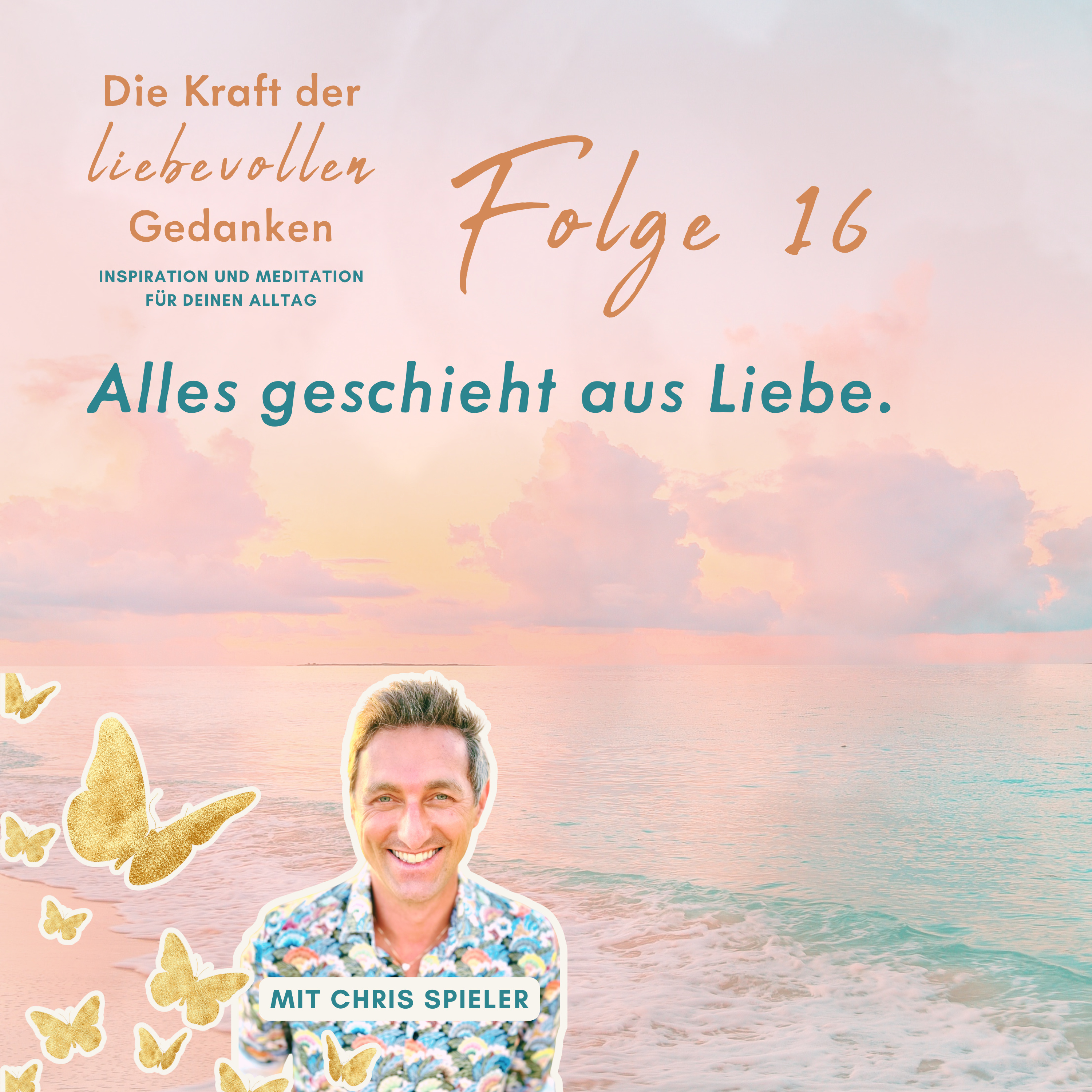 Folge 16 – Alles geschieht aus Liebe (Meditation)  episode artwork
