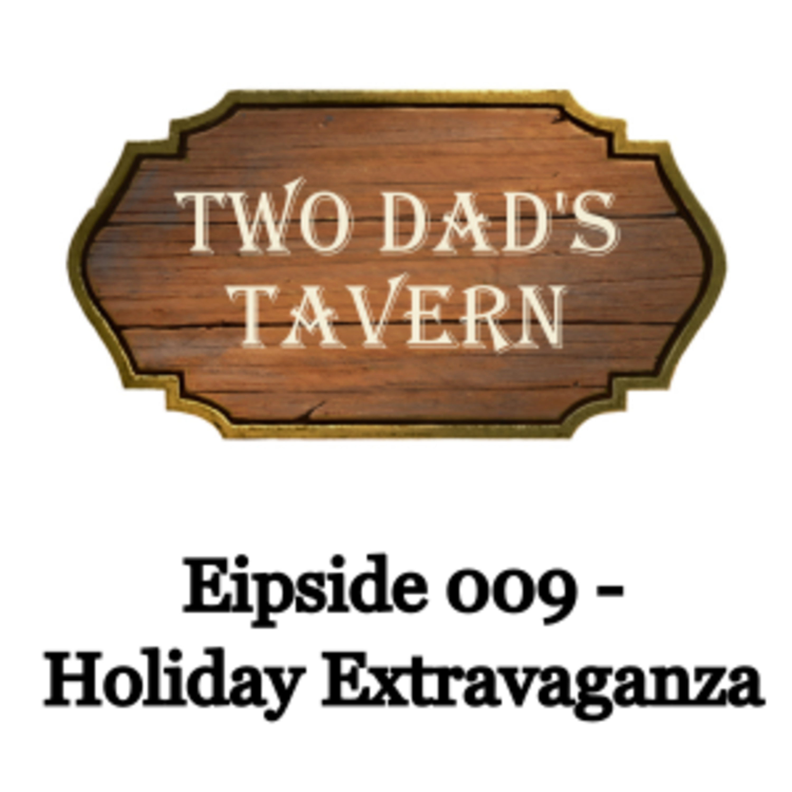 Episode 009 - Holiday Extravaganza episode artwork