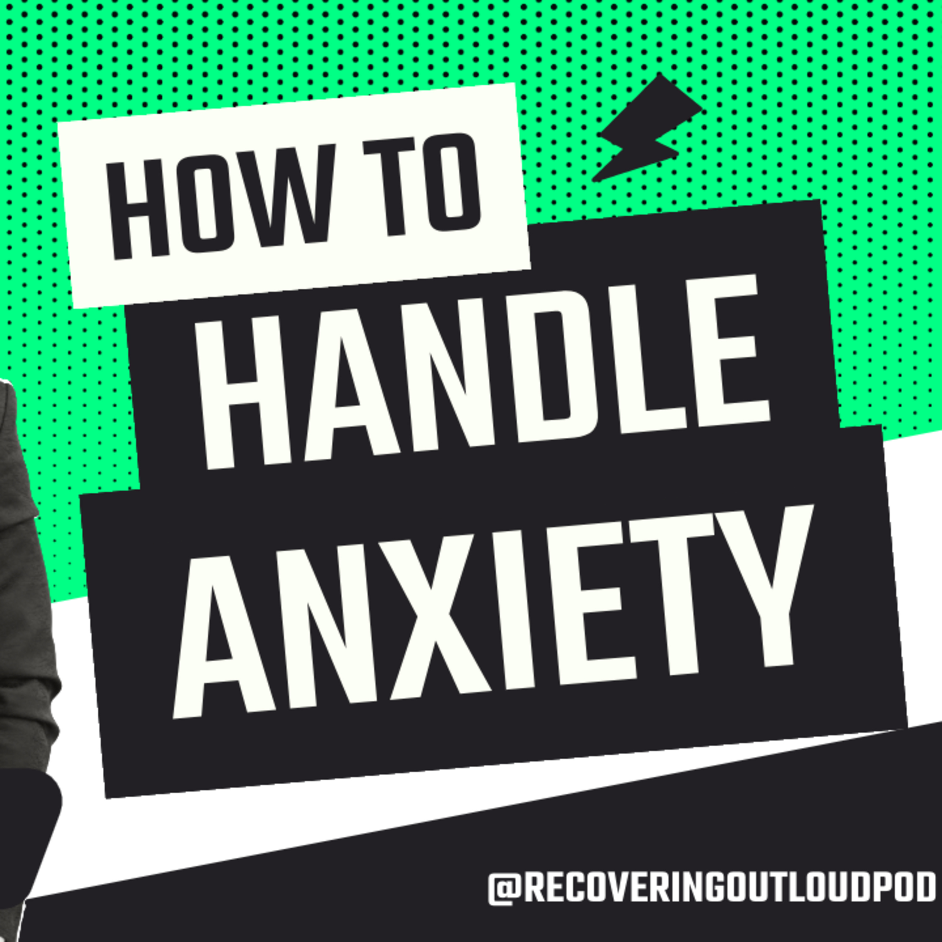 Overcoming Fear in Sobriety: Tools for Anxiety, Uncertainty & Emotional Sobriety