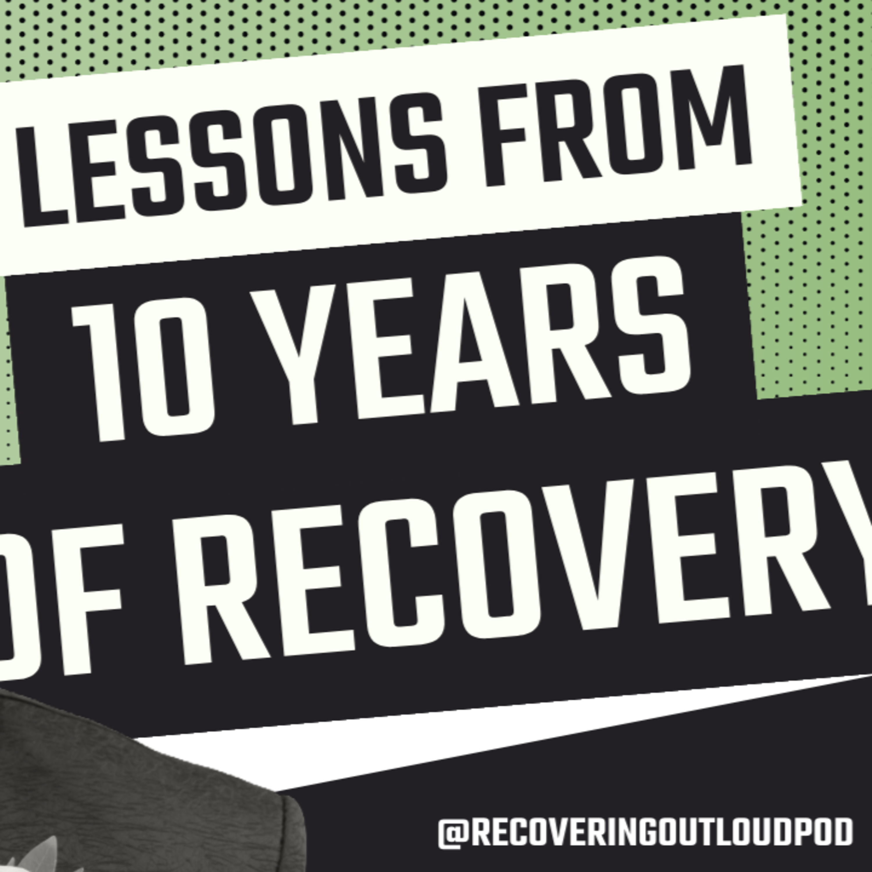 10 Lessons From 10 Years in Addiction Recovery