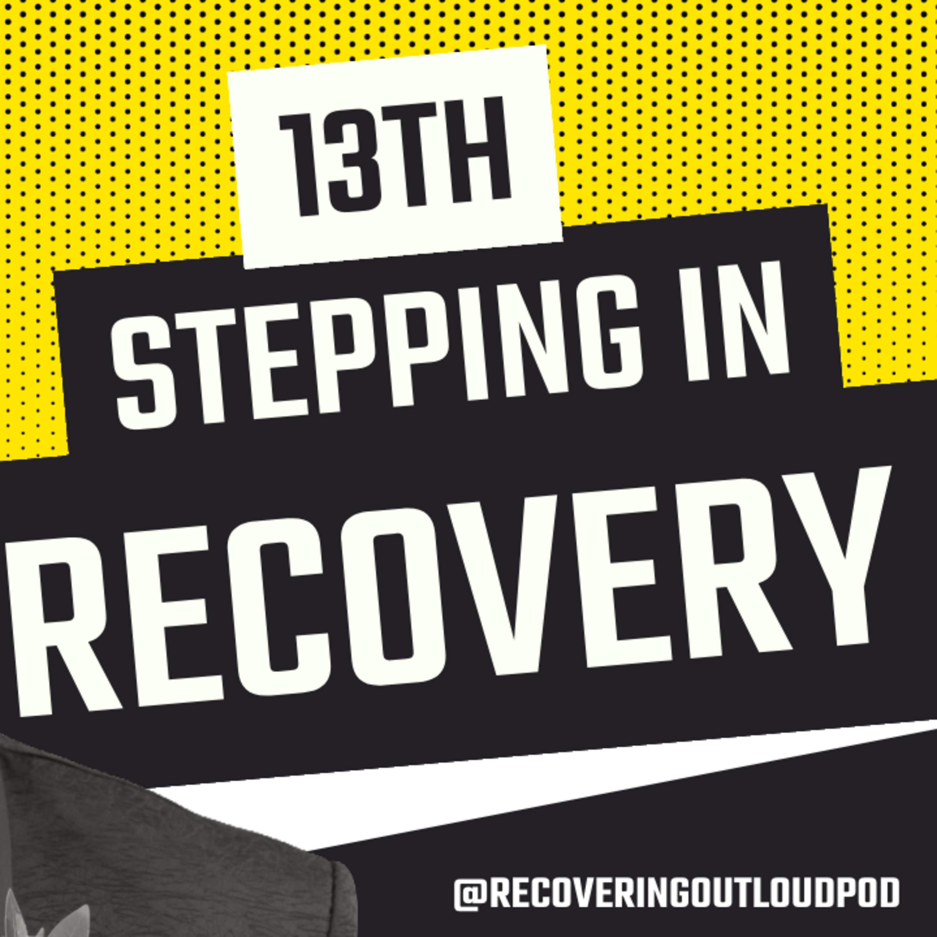 13th Stepping: The Predatory Behaviour Recovery Won't Talk About