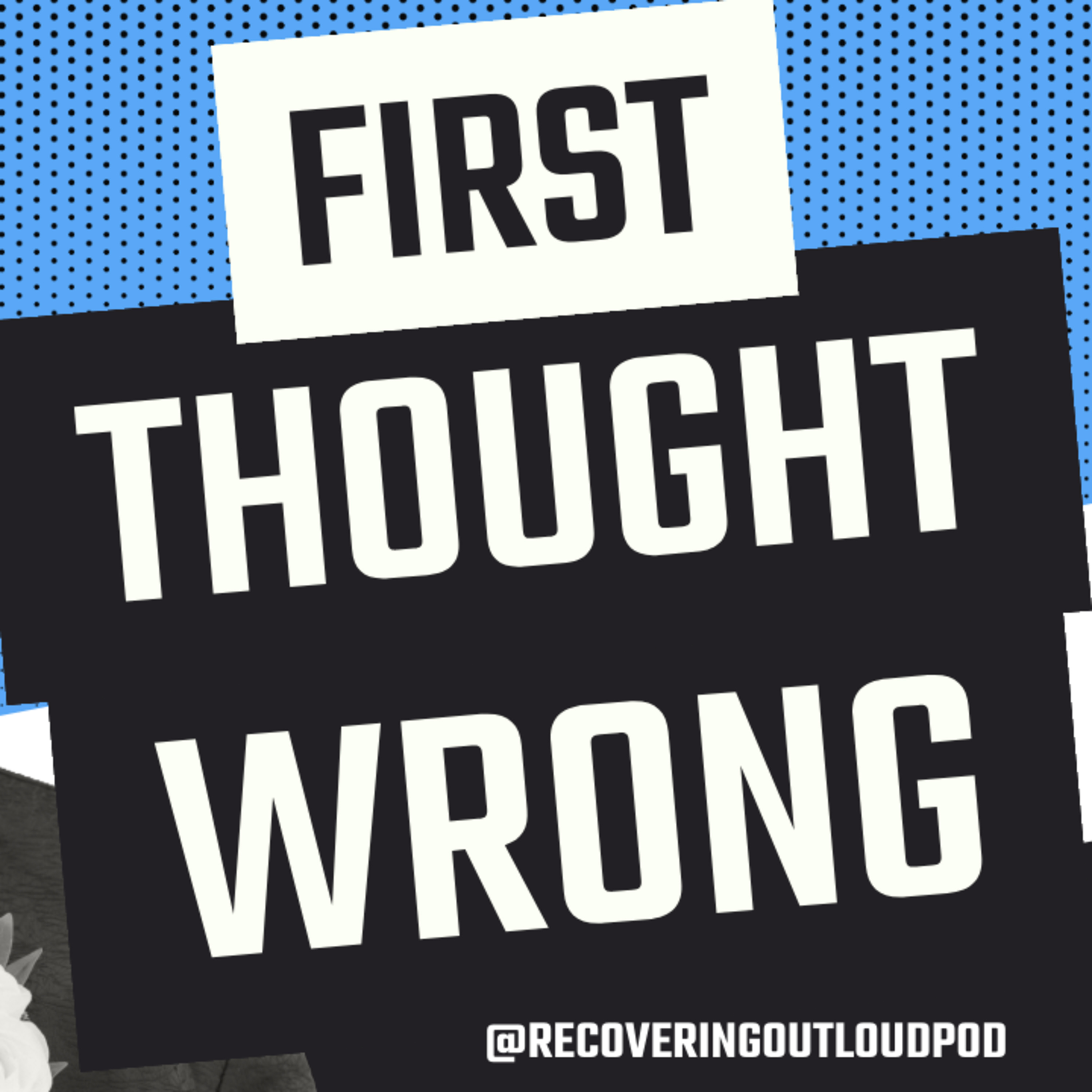 Recovering Out Loud