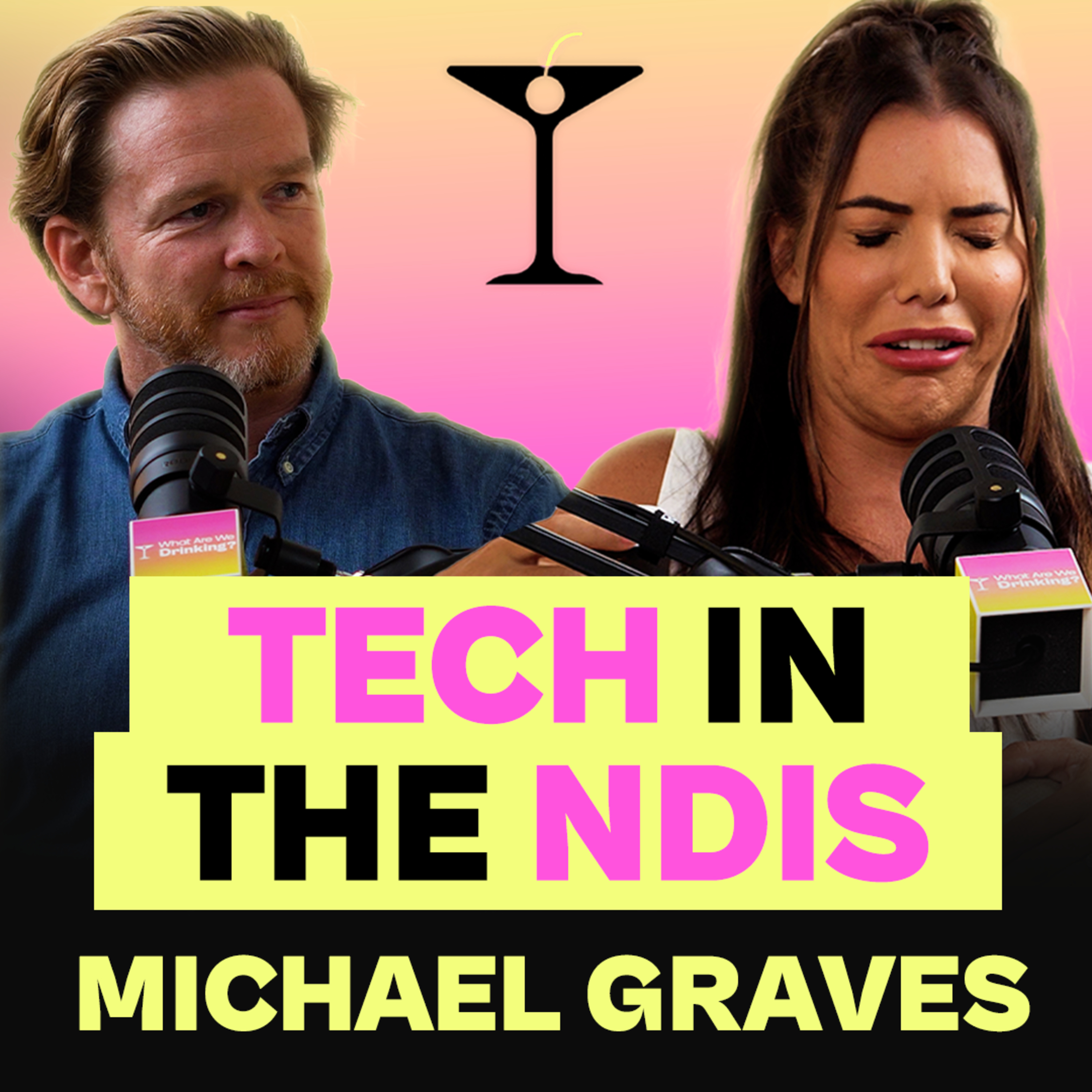 Michael Graves on Reshaping Tech In The NDIS | What Are We Drinking? Ep. 6 episode artwork