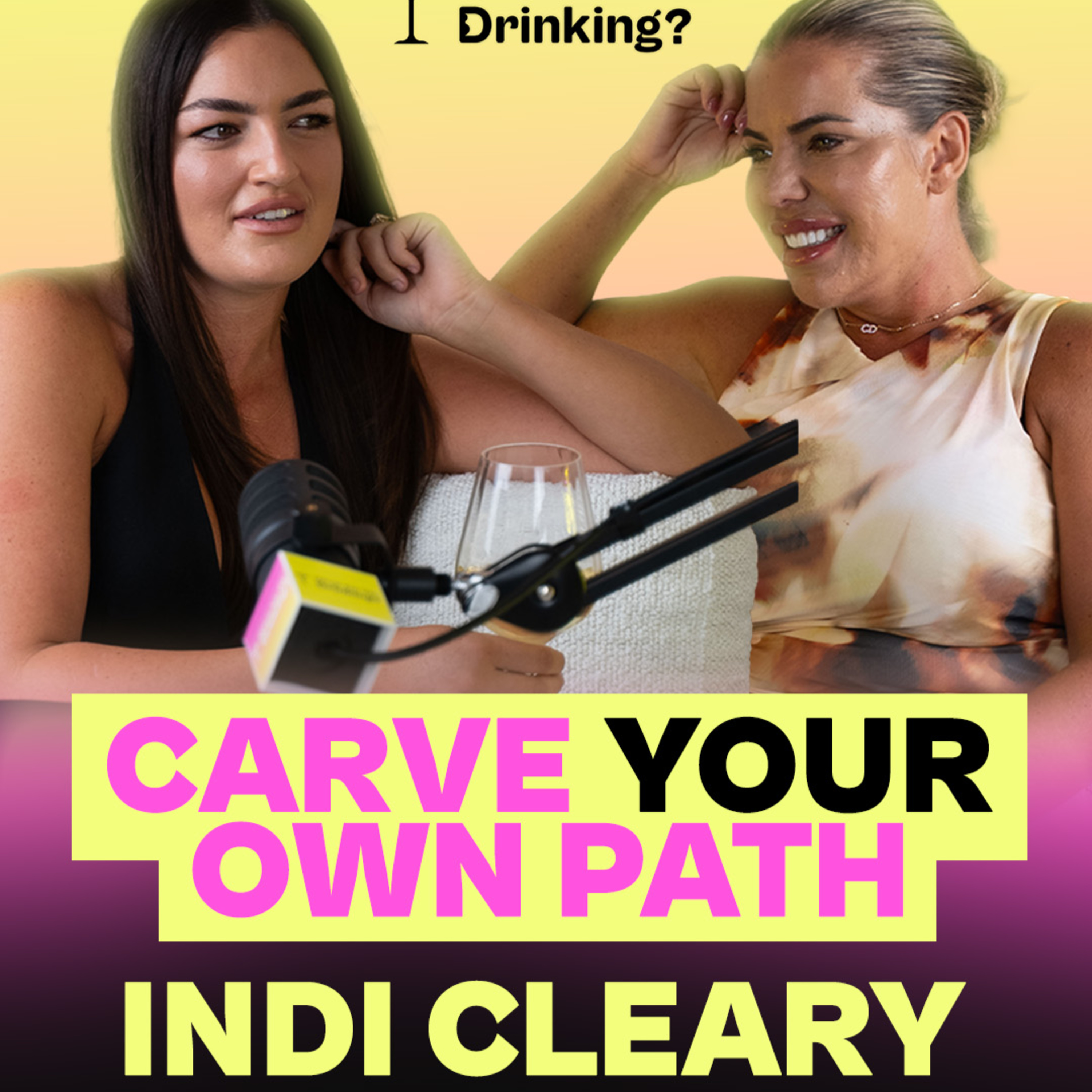 Indi Cleary on Finding Your Path, being a Cleary, & Backing Yourself | What Are We Drinking Ep 13 episode artwork
