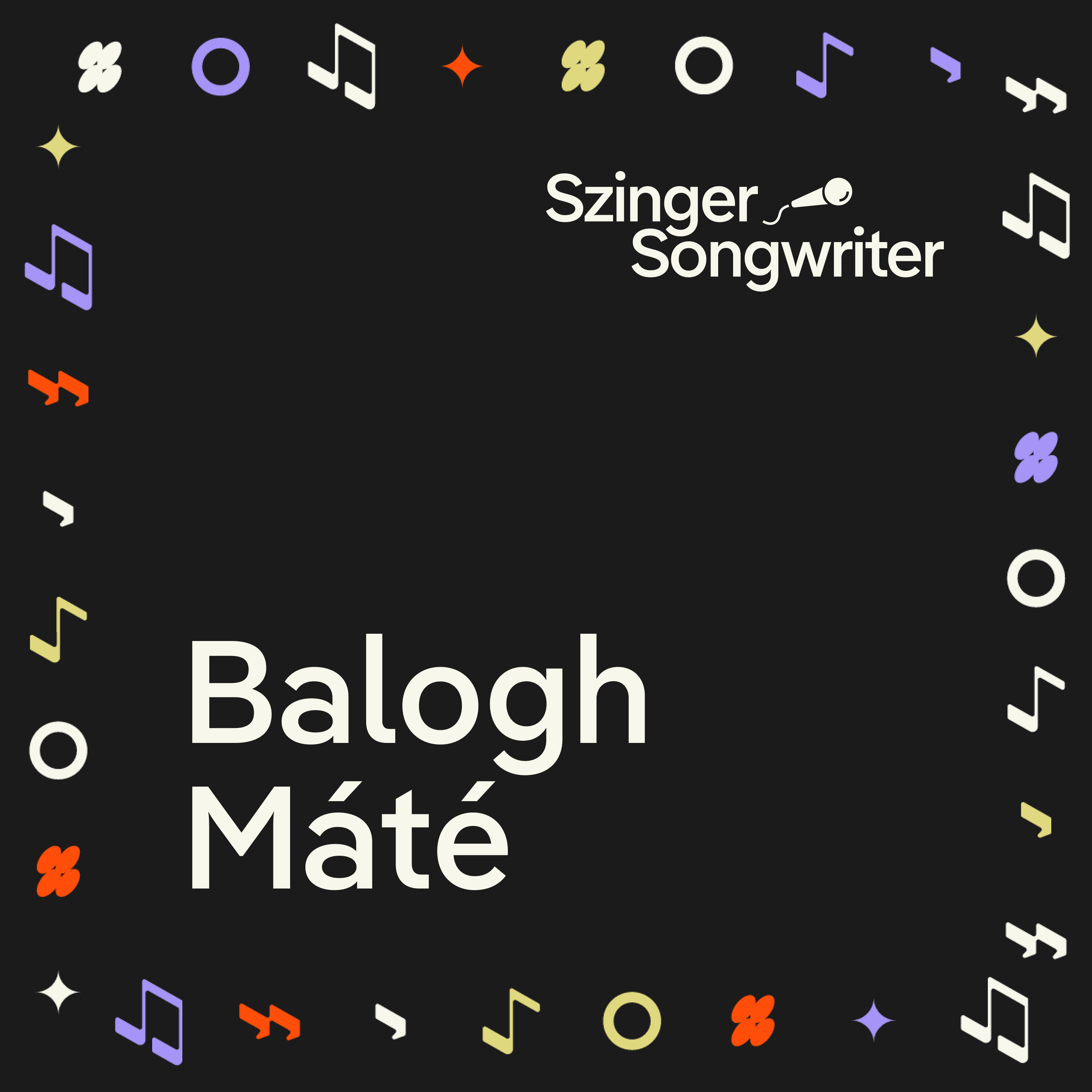 Balogh Máté: A közösségi élmény a zenélés lényege! | Szinger-Songwriter ep.02..