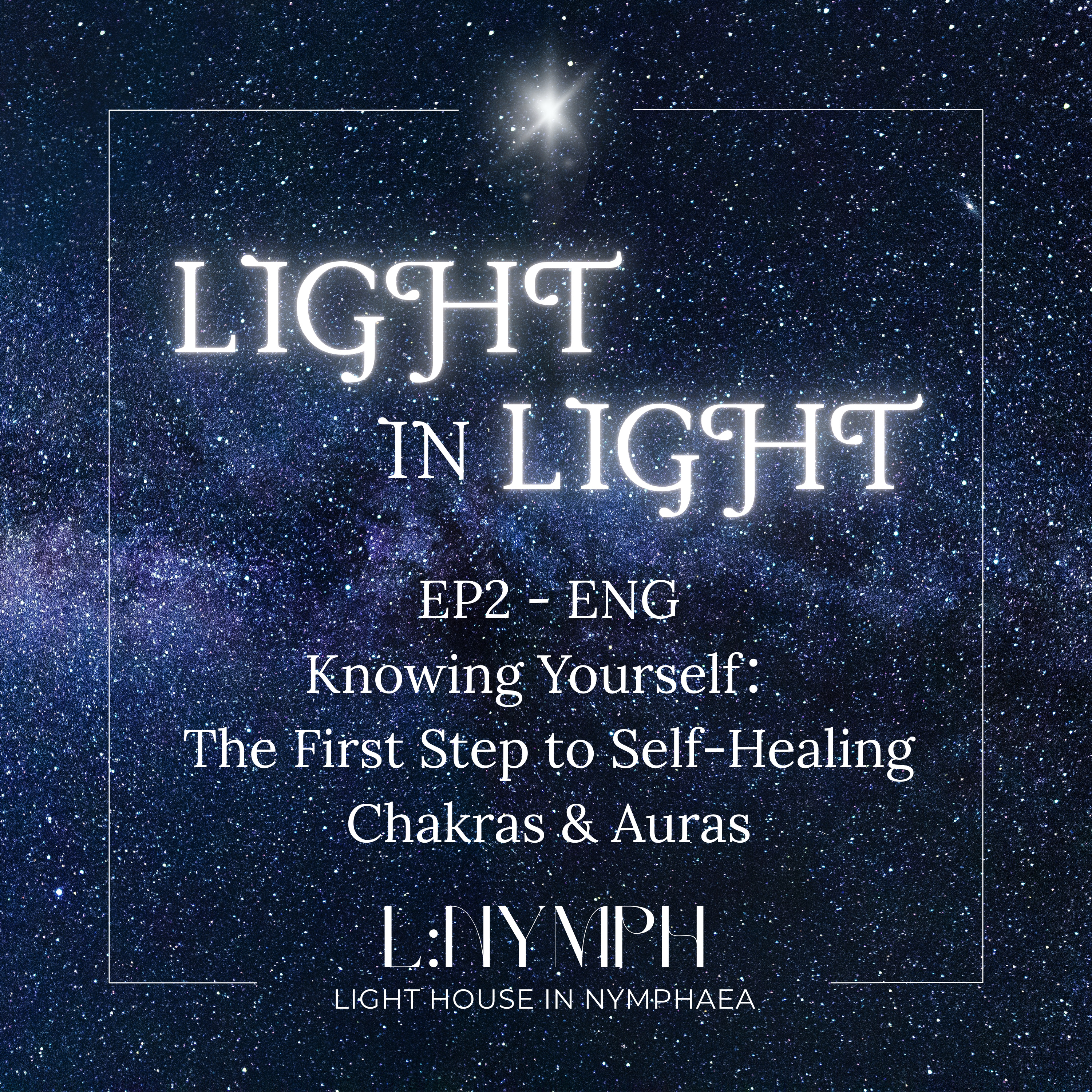 EP2 (ENG) Knowing Yourself： The First Step to Self-Healing Chakras & Auras episode artwork