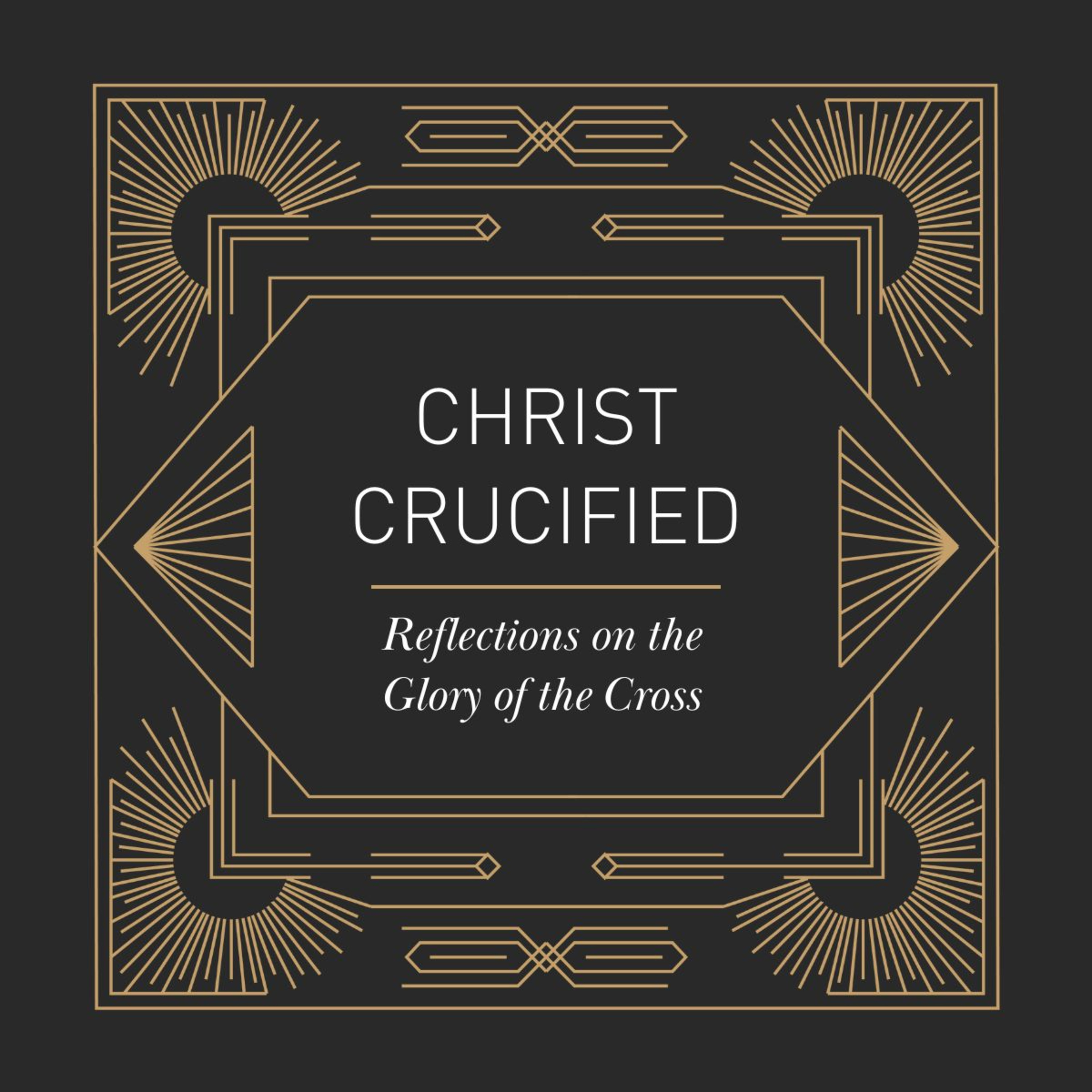 Redemption (Easter Sunday): Christ Crucified Week 3 - Kyle Peters