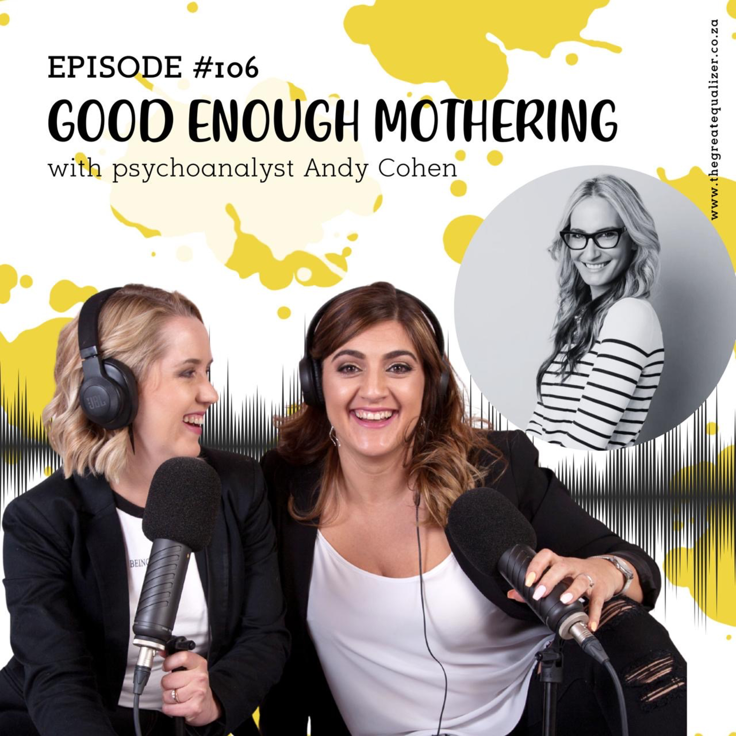 Episode 106 | GOOD ENOUGH MOTHERING with psychoanalyst Andy Cohen